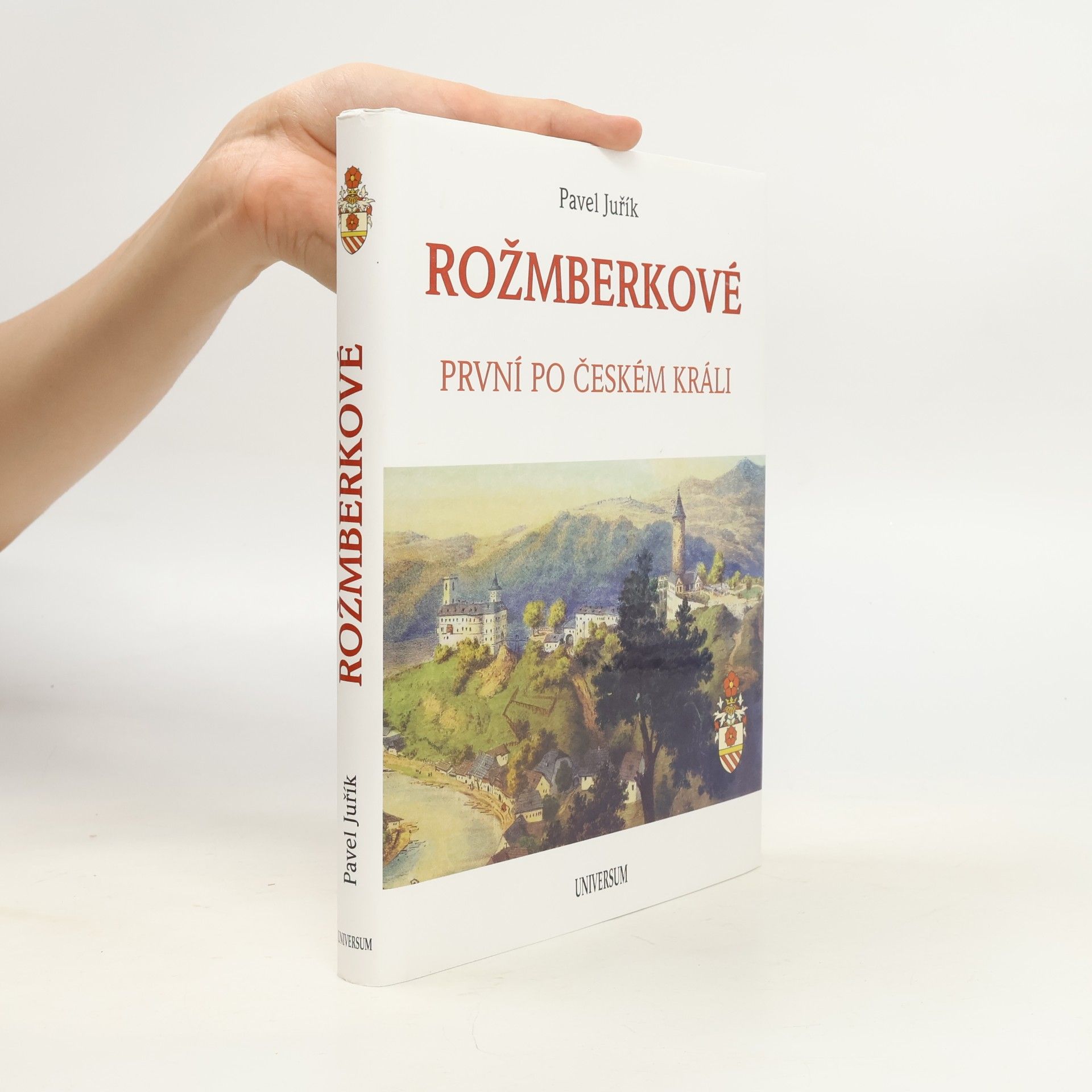 Pavel Juřík Rožmberkové. První po českém králi.