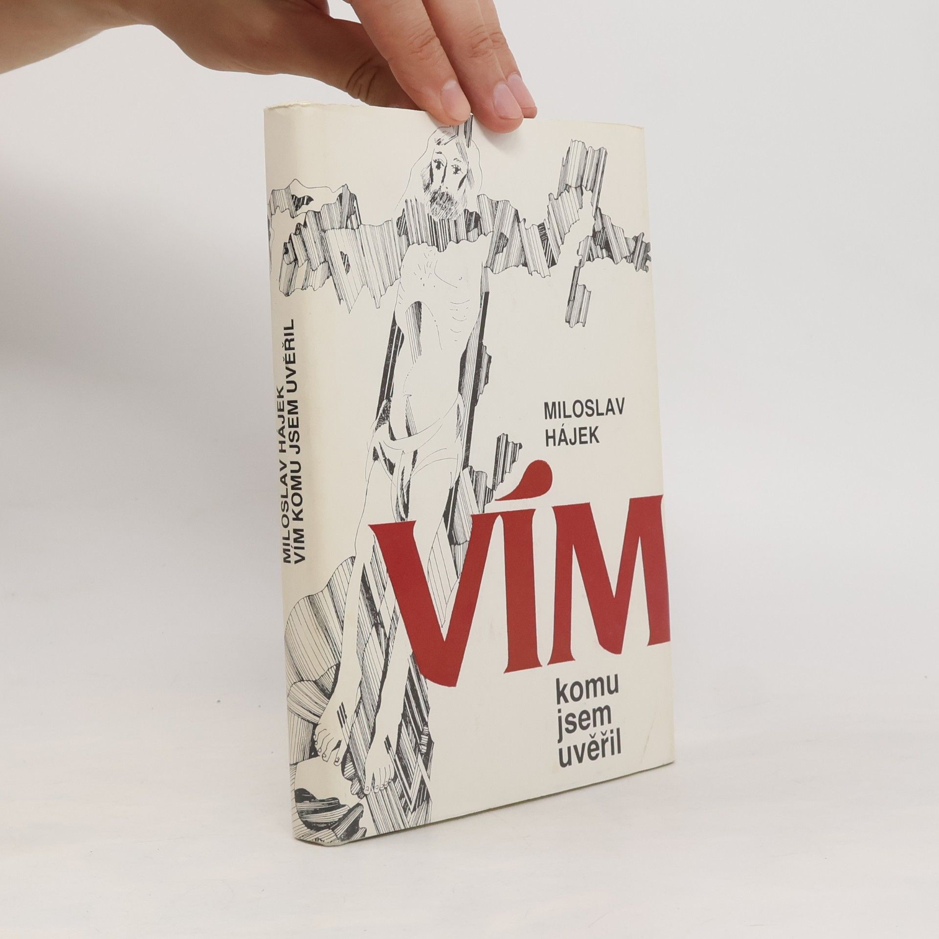 Miloslav Hájek Vím, komu jsem uvěřil