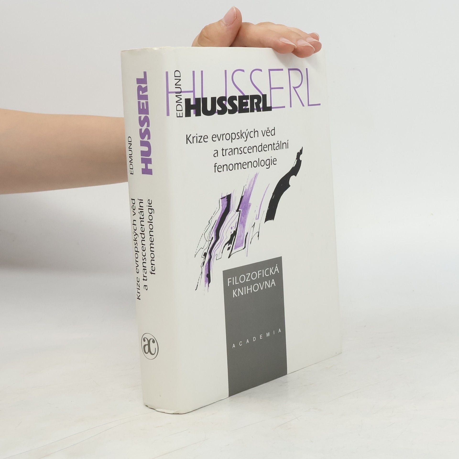 Edmund Husserl Krize evropských věd a transcendentální fenomenologie