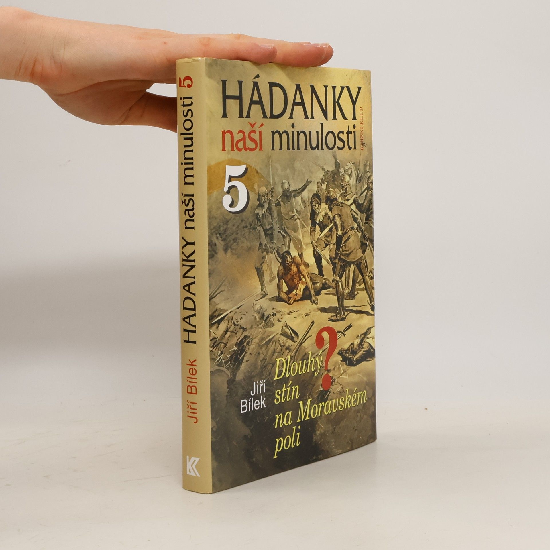 Jiří Bílek Hádanky naší minulosti. 5, Dlouhý stín na Moravském poli