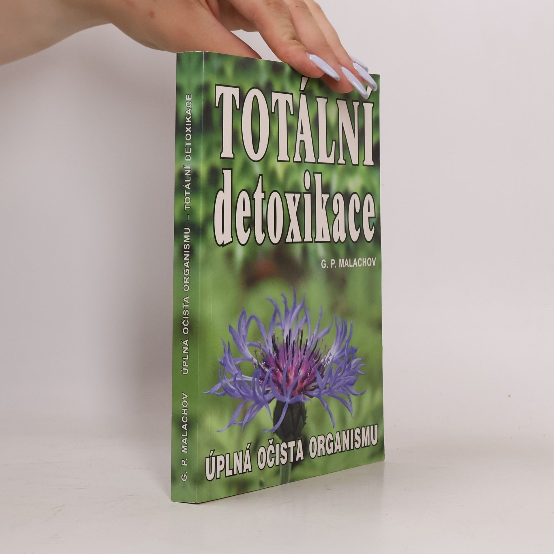Gennadij Petrovič Malachov Totální detoxikace