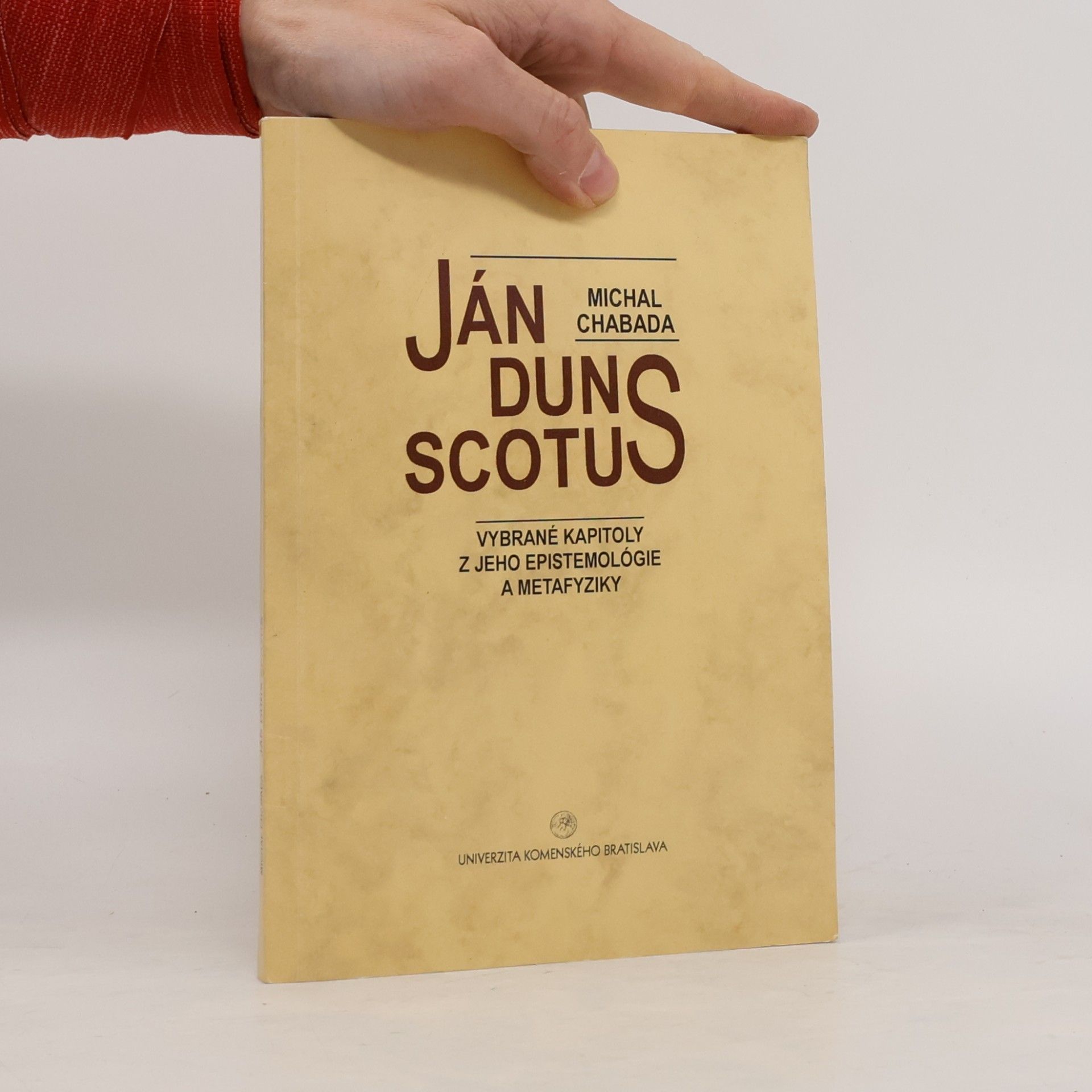 Ján Duns Scotus – Vybrané kapitoly z jeho epistemológie a metafyziky