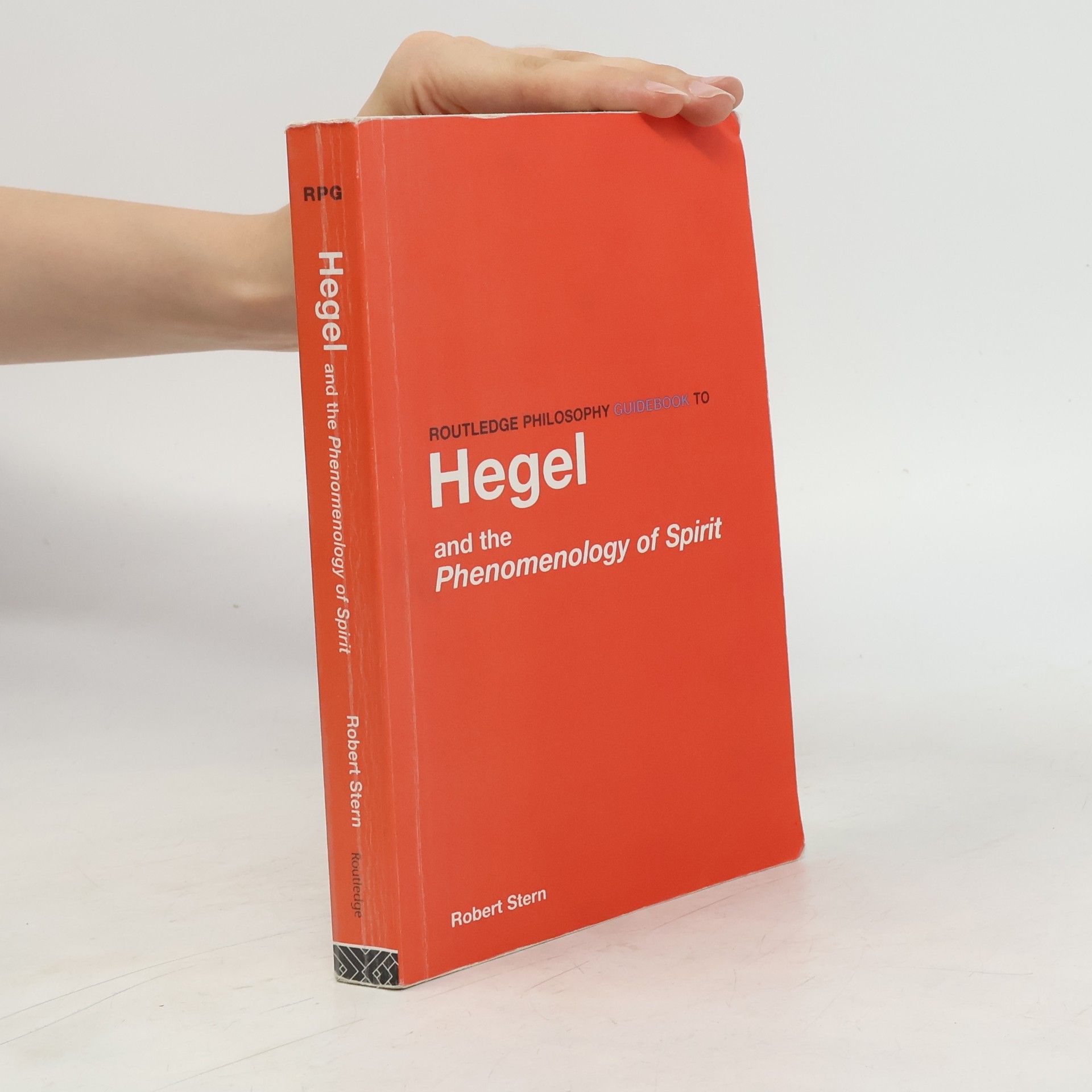 Robert Stern Routledge Philosophy Guidebook to Hegel and the Phenomenology of Spirit