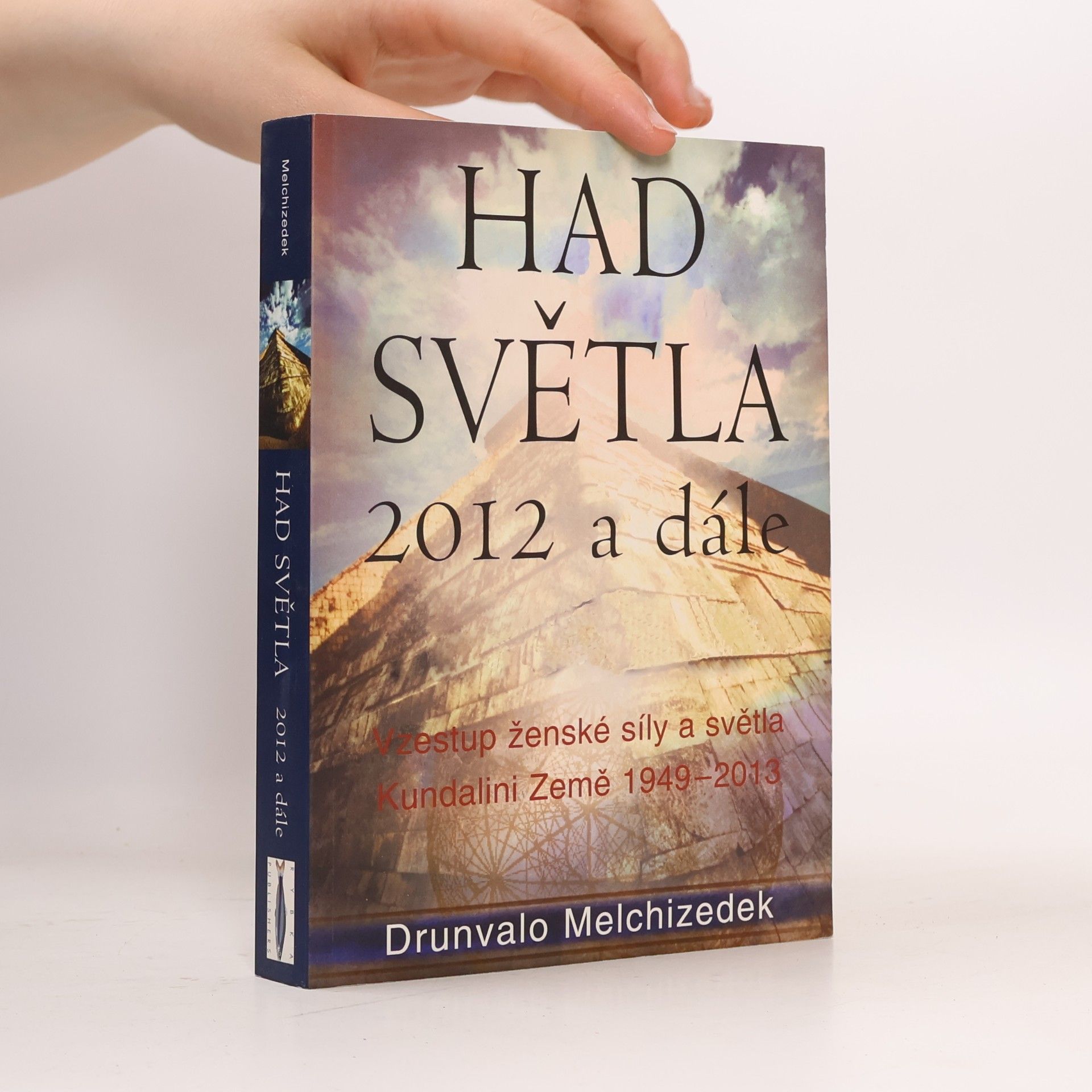 Drunvalo Melchizedek Had Světla 2012 a dále: Vzestup ženské síly a světla