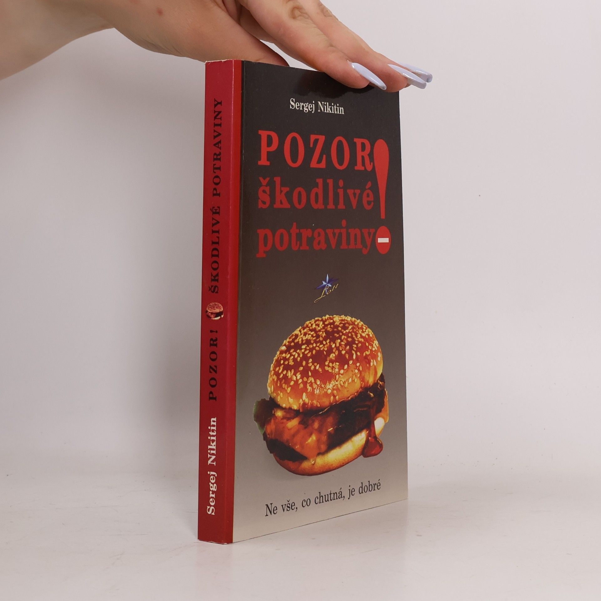 Sergej Nikitin Pozor! Škodlivé potraviny