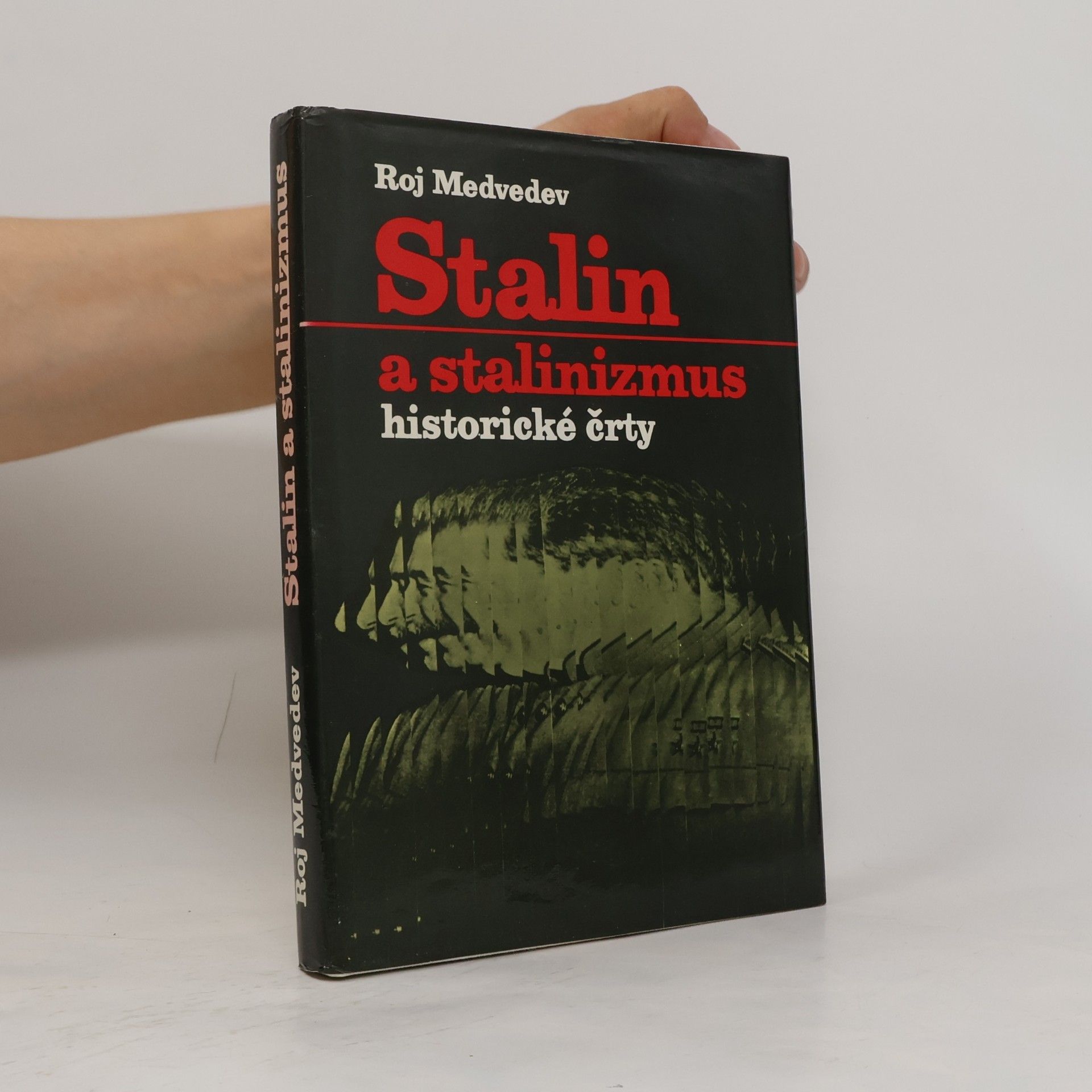 Roj Aleksandrovič Medvedev Stalin a stalinizmus. Historické črty. slovensky