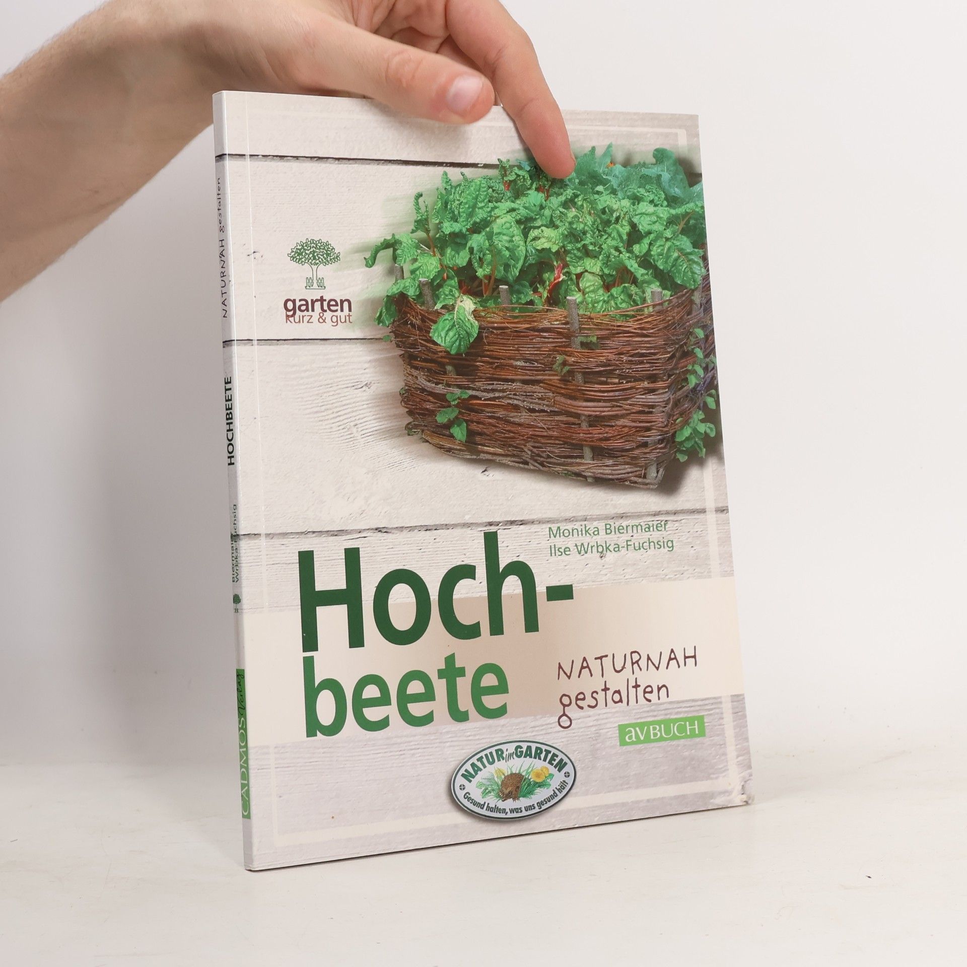 Ilse Wrbka-Fuchsig Hochbeete: naturnah gestalten