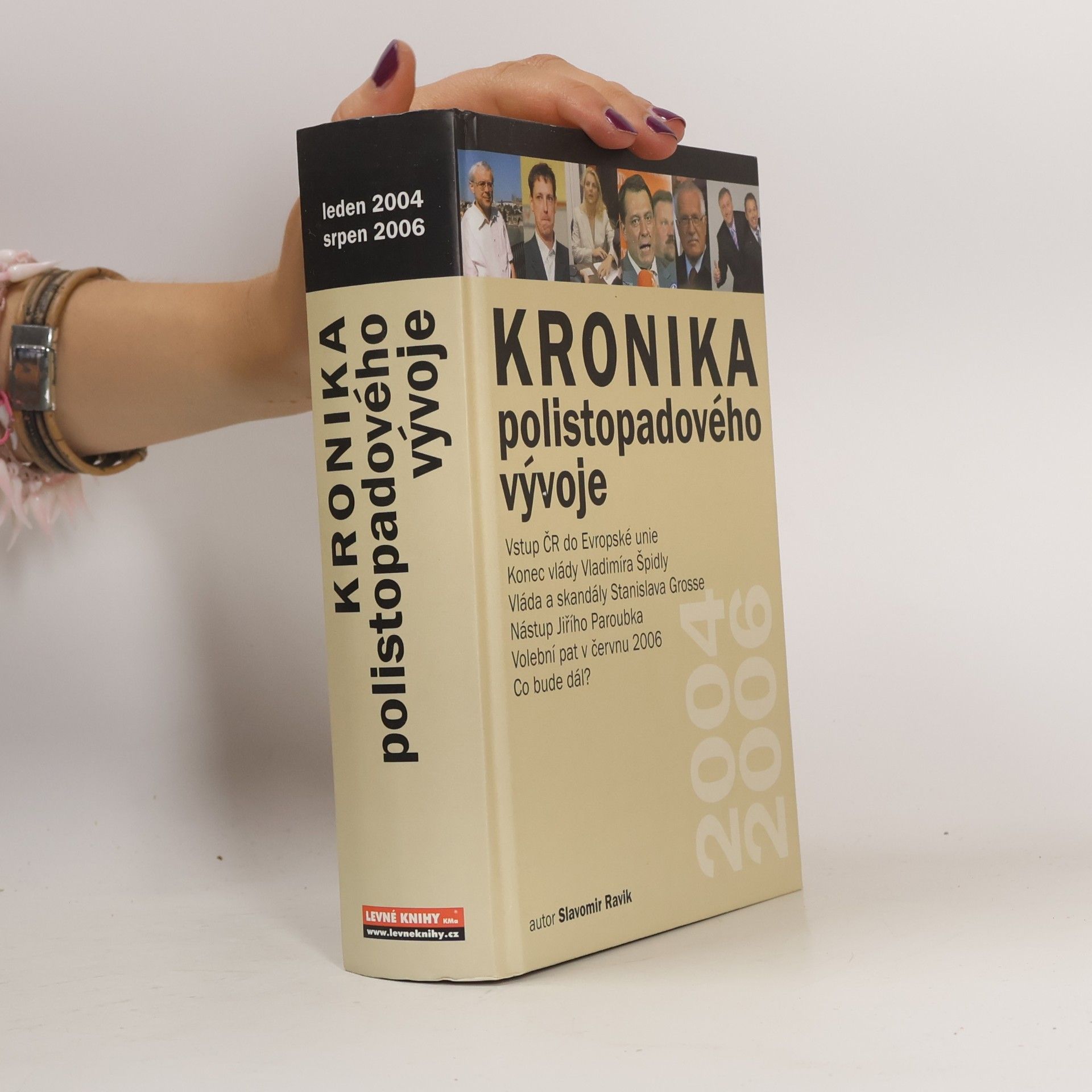 Slavomír Ravik Kronika polistopadového vývoje. 12. díl, 2004-2006