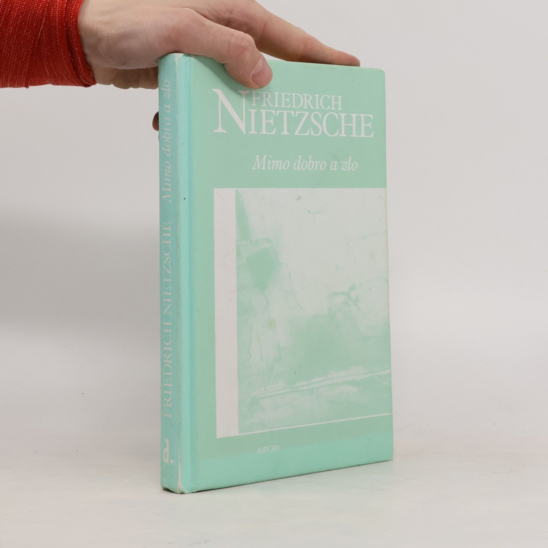 Friedrich Nietzsche Mimo dobro a zlo