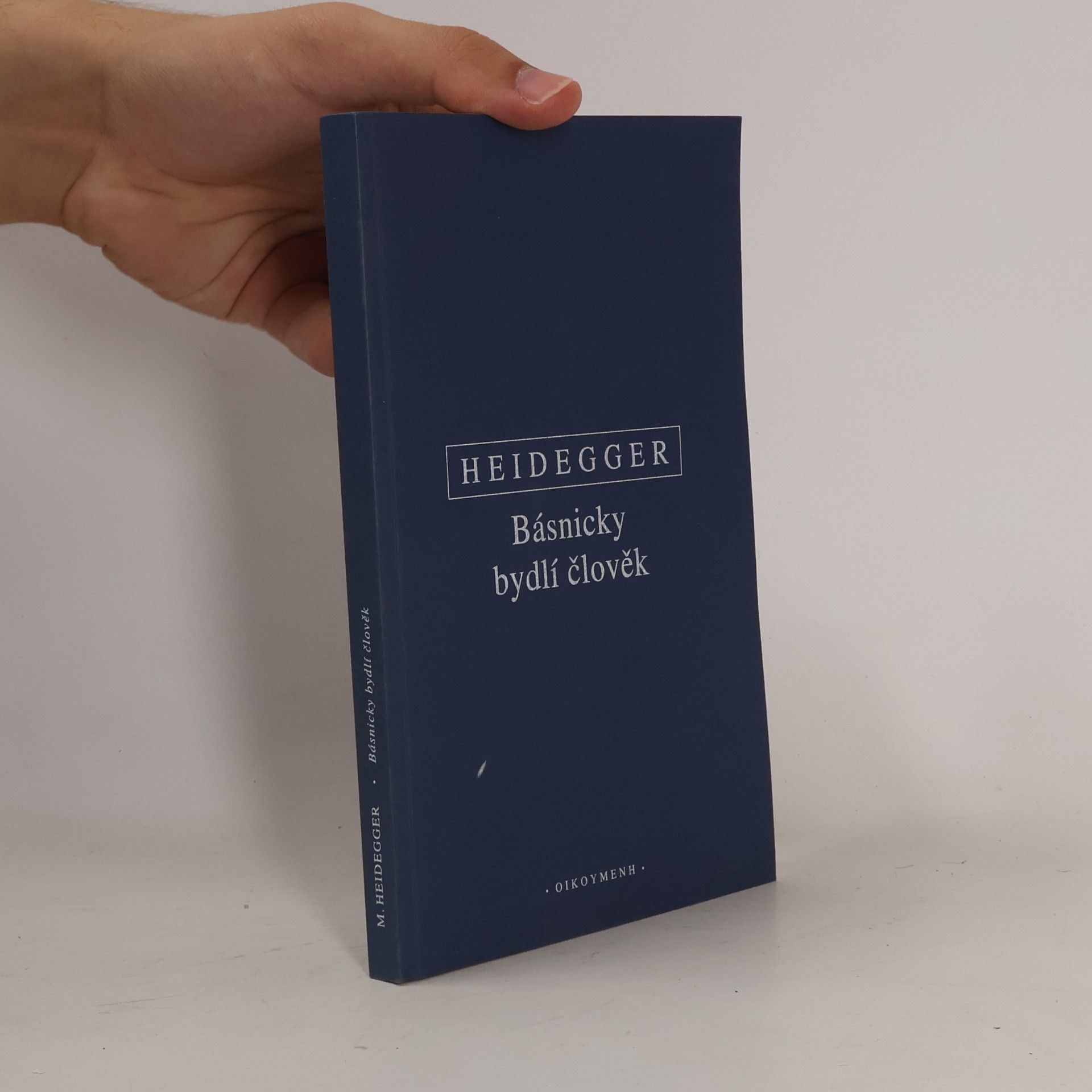 Martin Heidegger Básnicky bydlí člověk