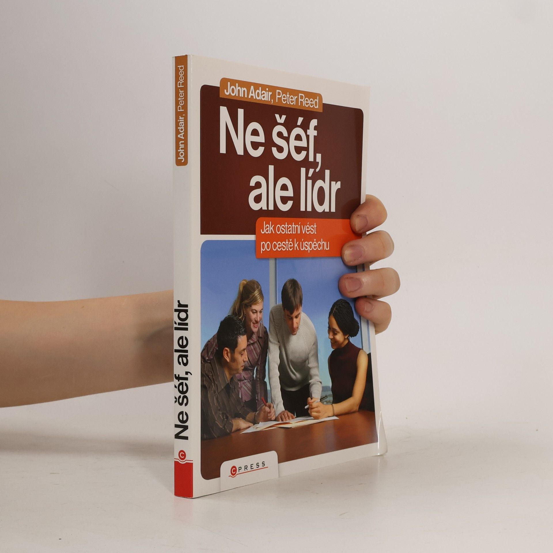 Ne šéf, ale lídr: Jak vést ostatní po cestě k úspěchu
