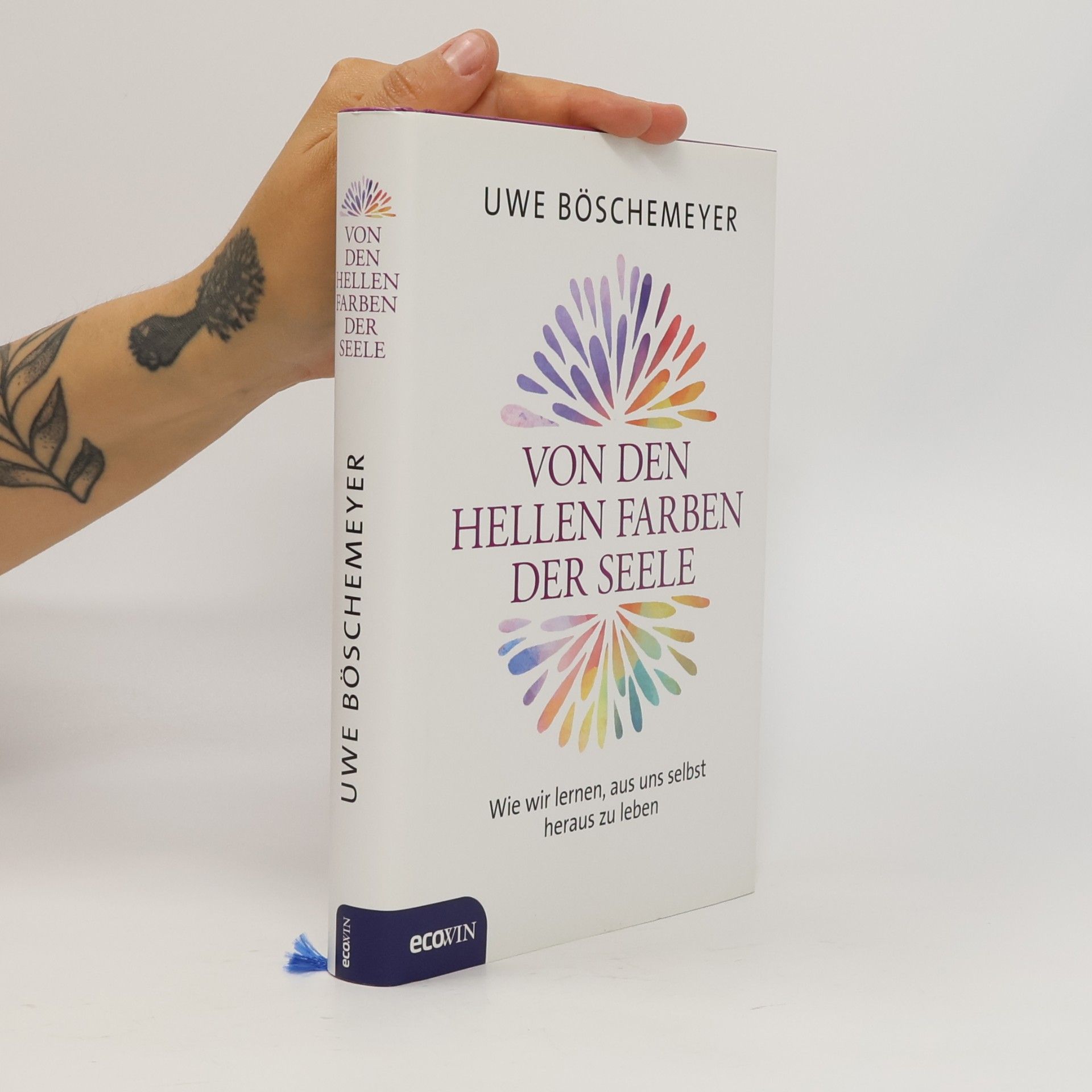 Uwe Böschemeyer Von den hellen Farben der Seele