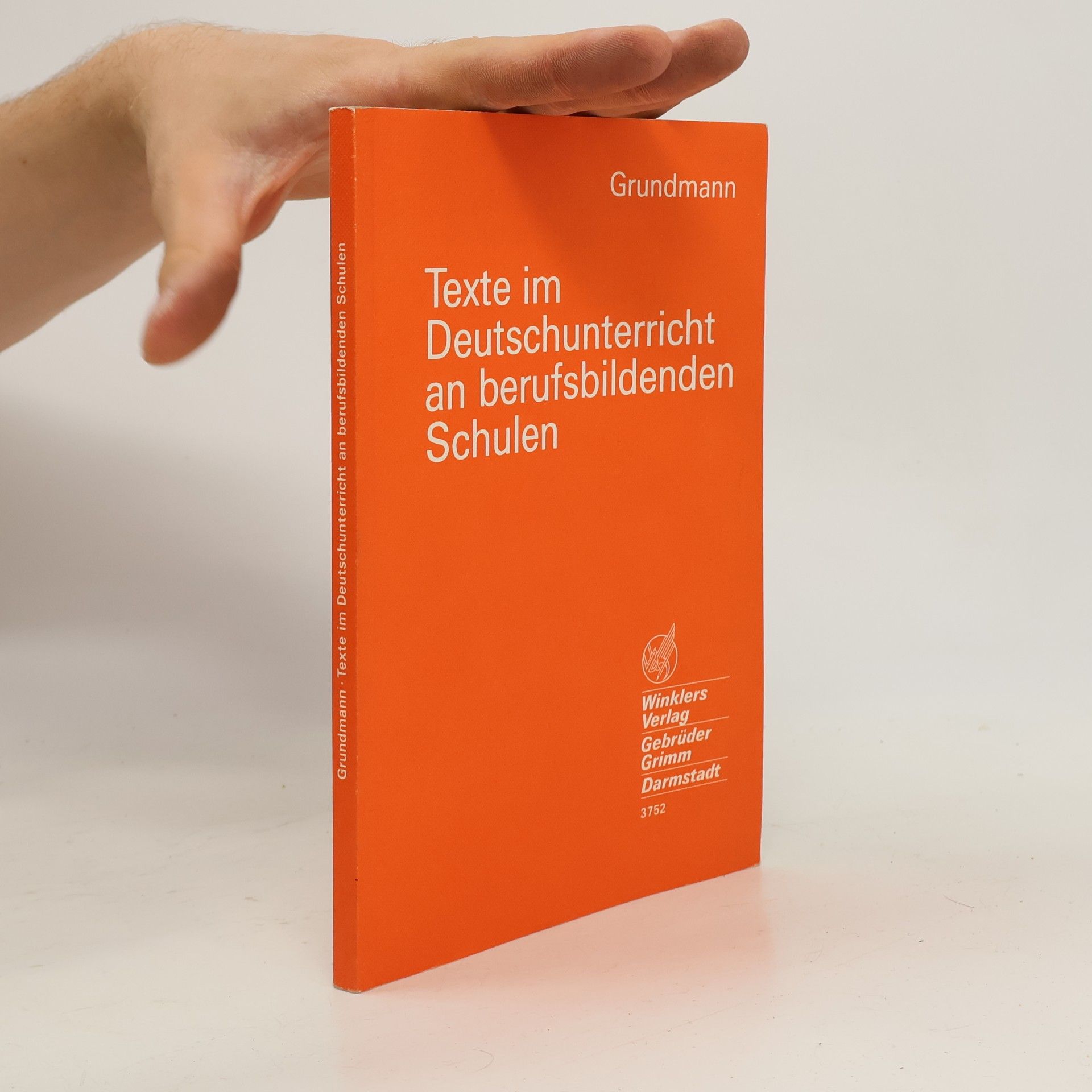 Grundmann Grundmann: Texte im Deutschunterricht an berufsbildenden Schulen