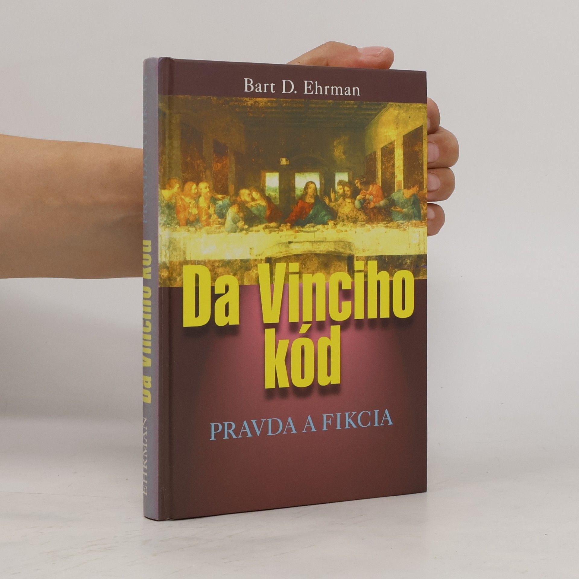 Bart D. Ehrman Da Vinciho kód - Pravda a fikcia