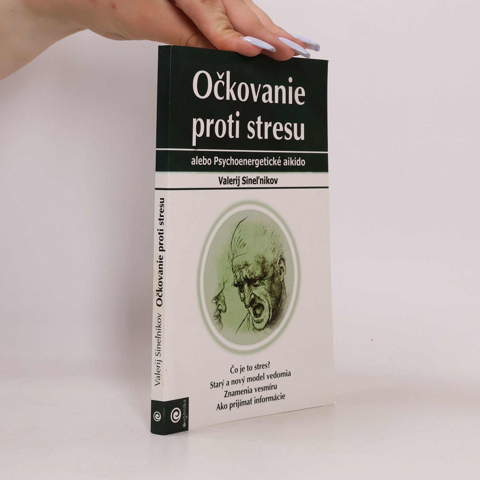 Valerij Vladimirovič Sinelnikov Očkovanie proti stresu (alebo Psychoenergetické aikido)