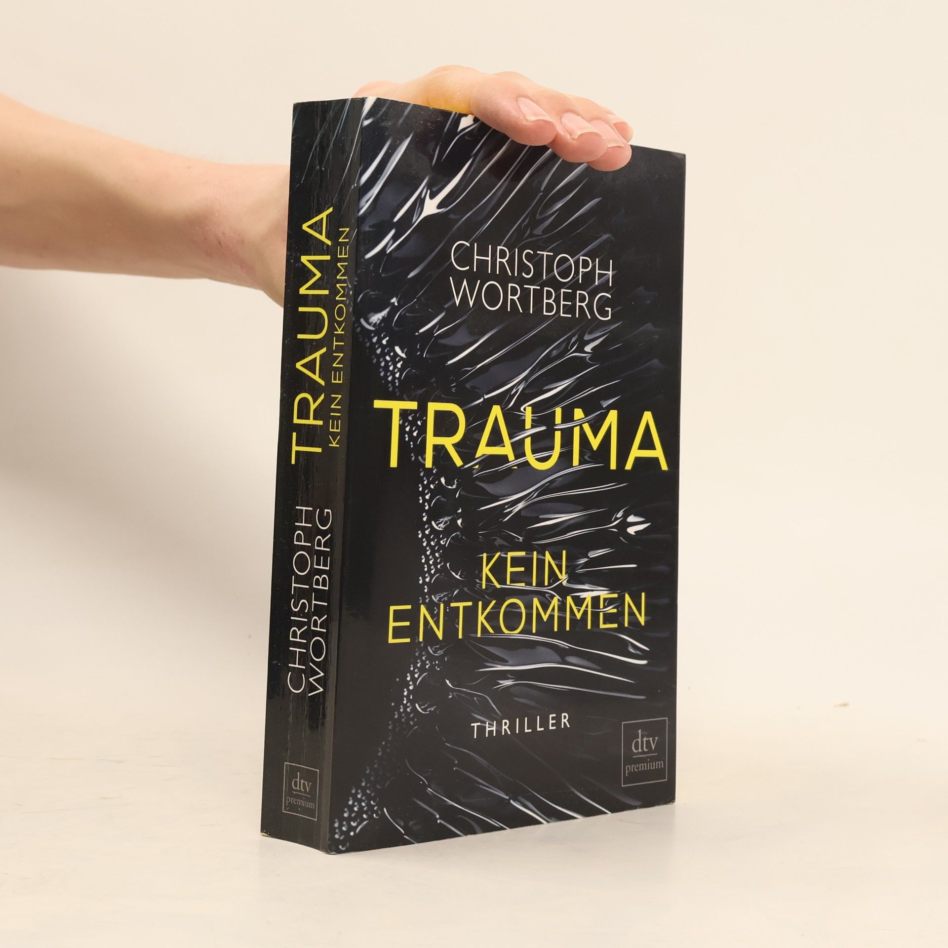 Christoph Wortberg Trauma. Kein Entkommen