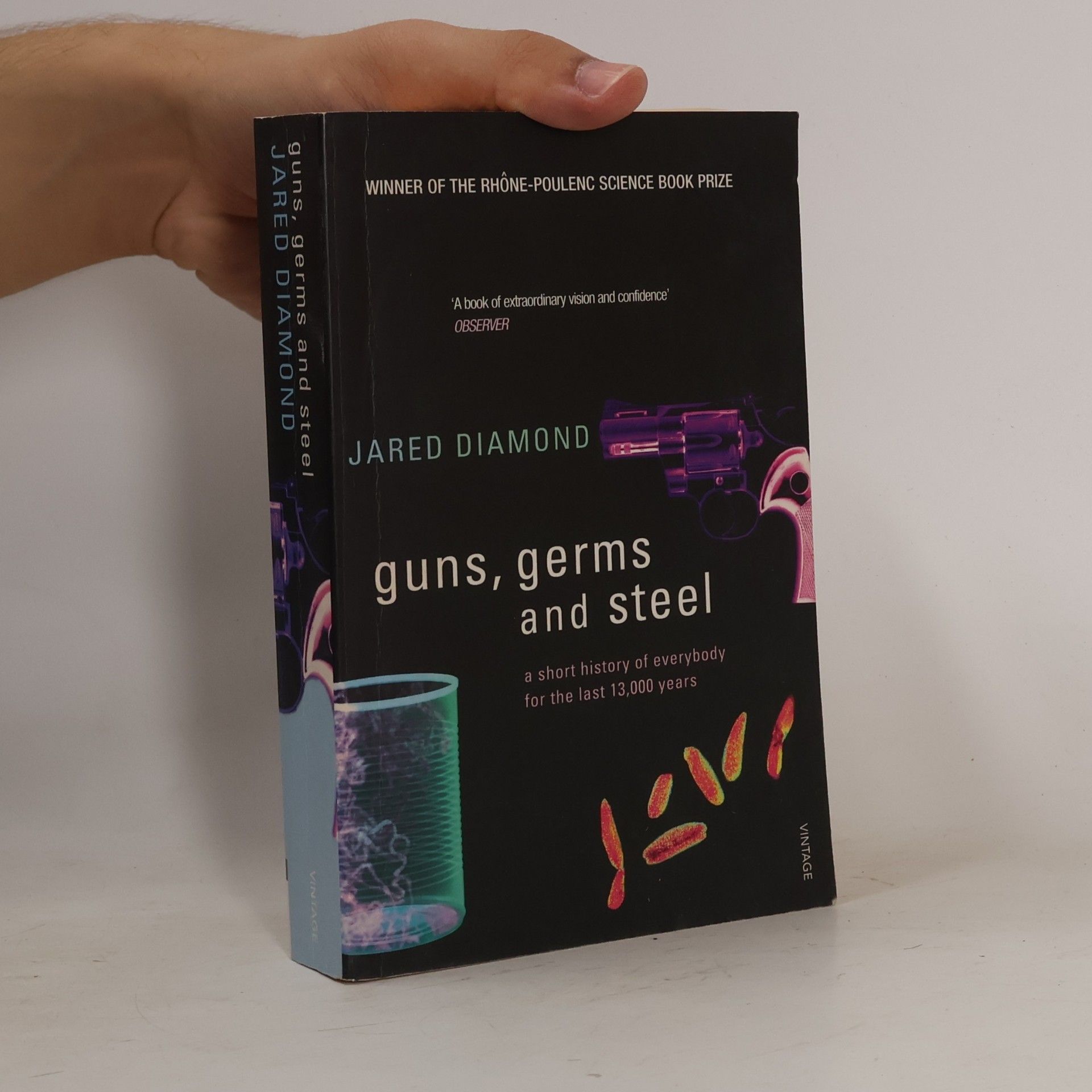 Jared Diamond Guns, germs and steel: A short history of everybody for the last 13,000 years