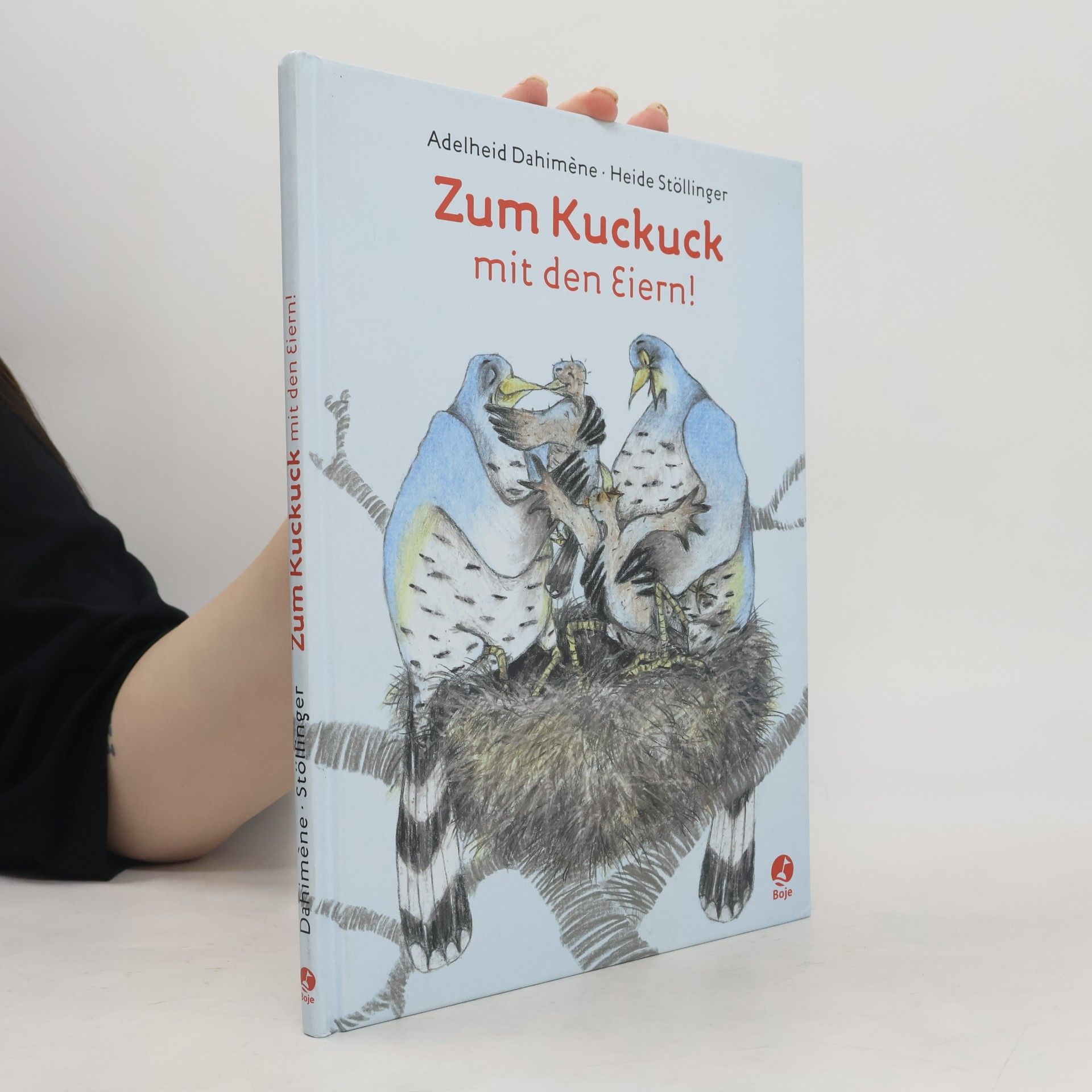 Adelheid Dahimène Zum Kuckuck mit den Eiern!