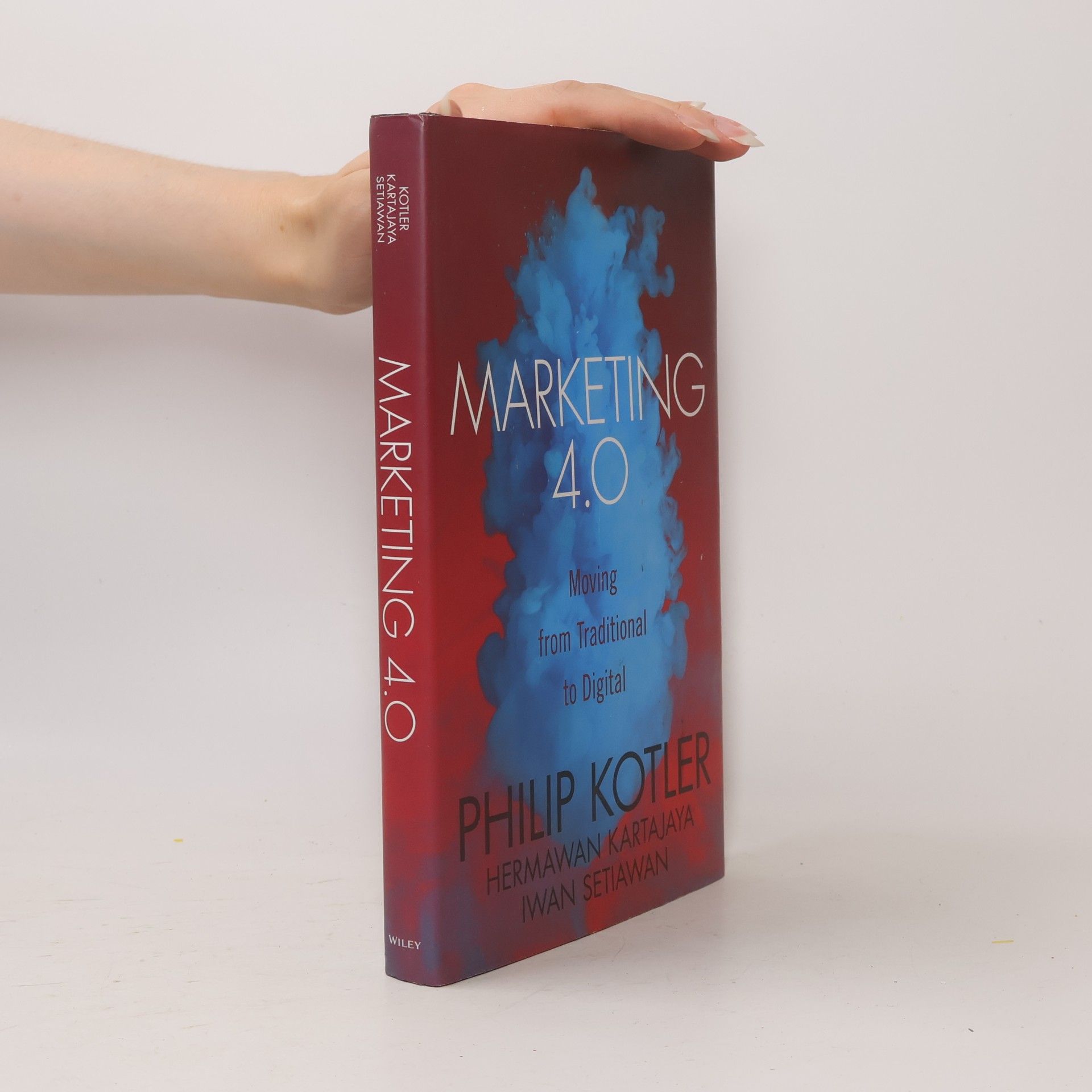 Philip Kotler Marketing 4.0 : moving from traditional to digital
