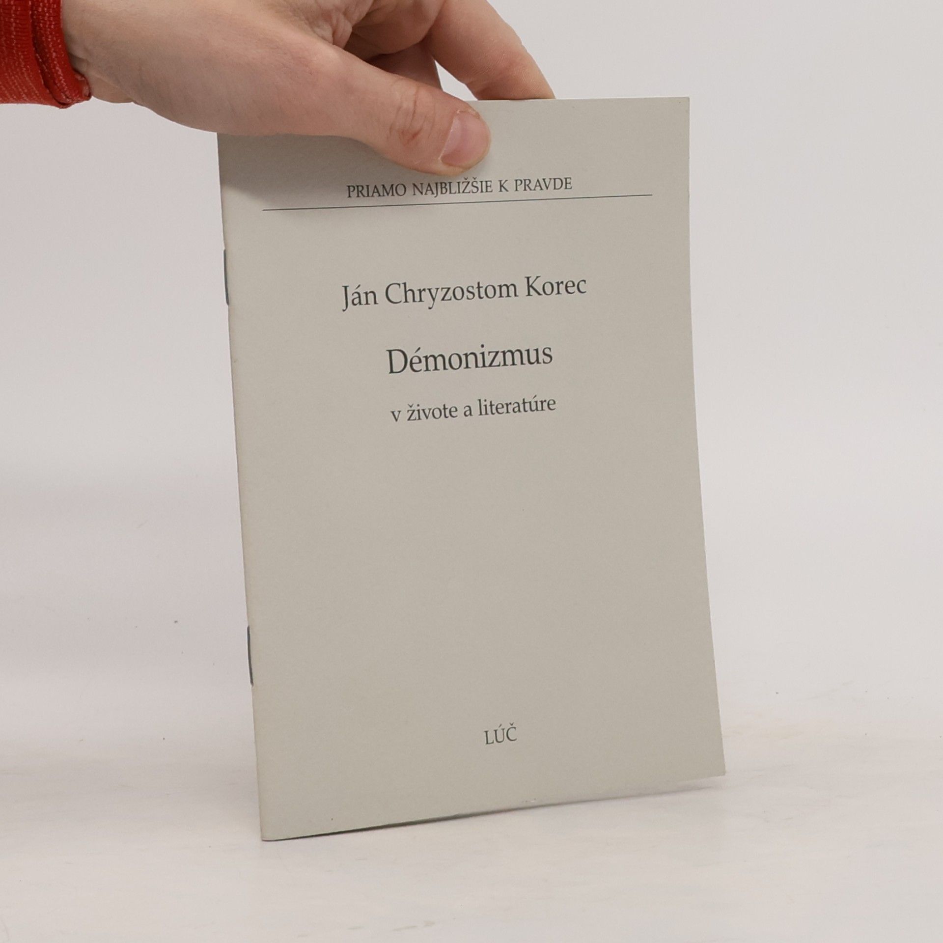 Ján Chryzostom Korec Démonizmus v živote a literatúre