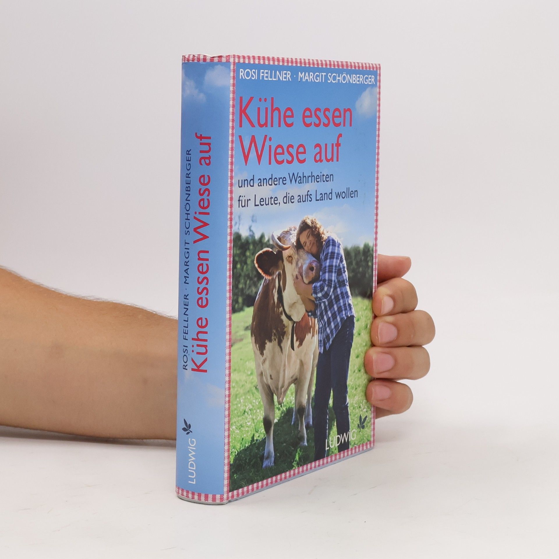 Margit Schönberger Kühe essen Wiese auf und andere Wahrheiten für Leute, die aufs Land wollen
