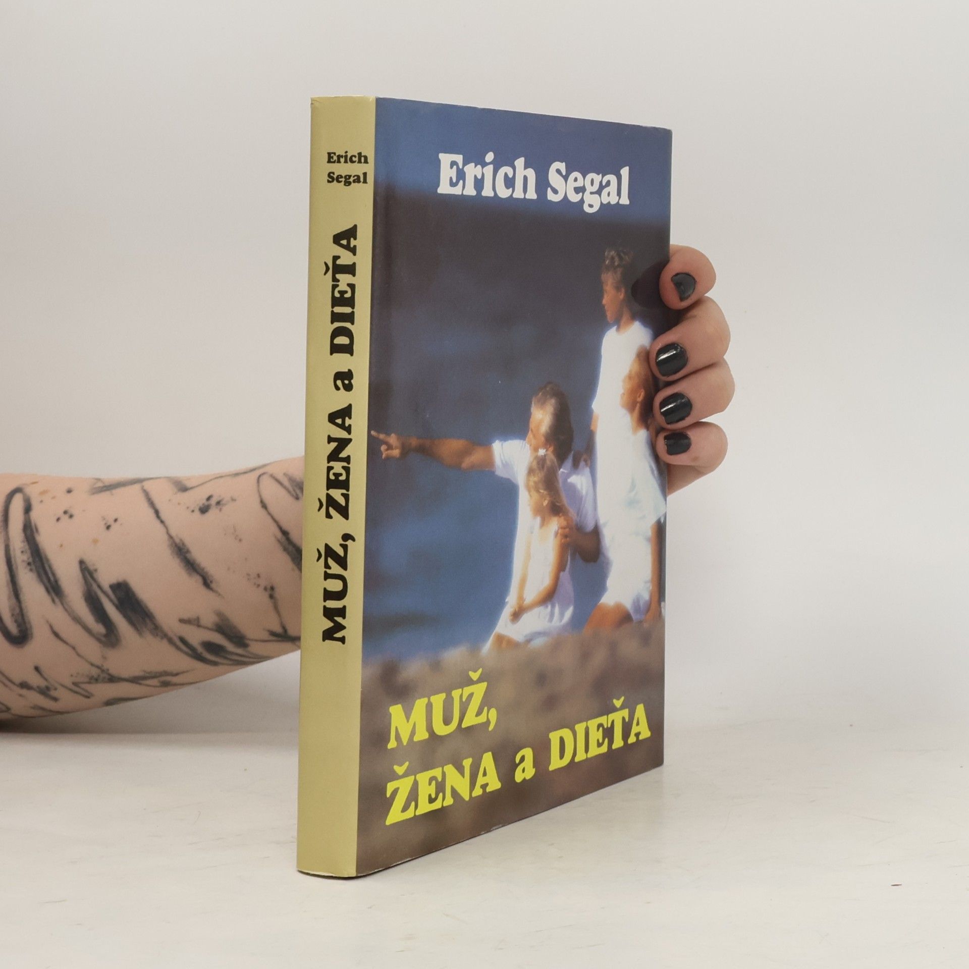Erich Segal Muž, žena a dieťa