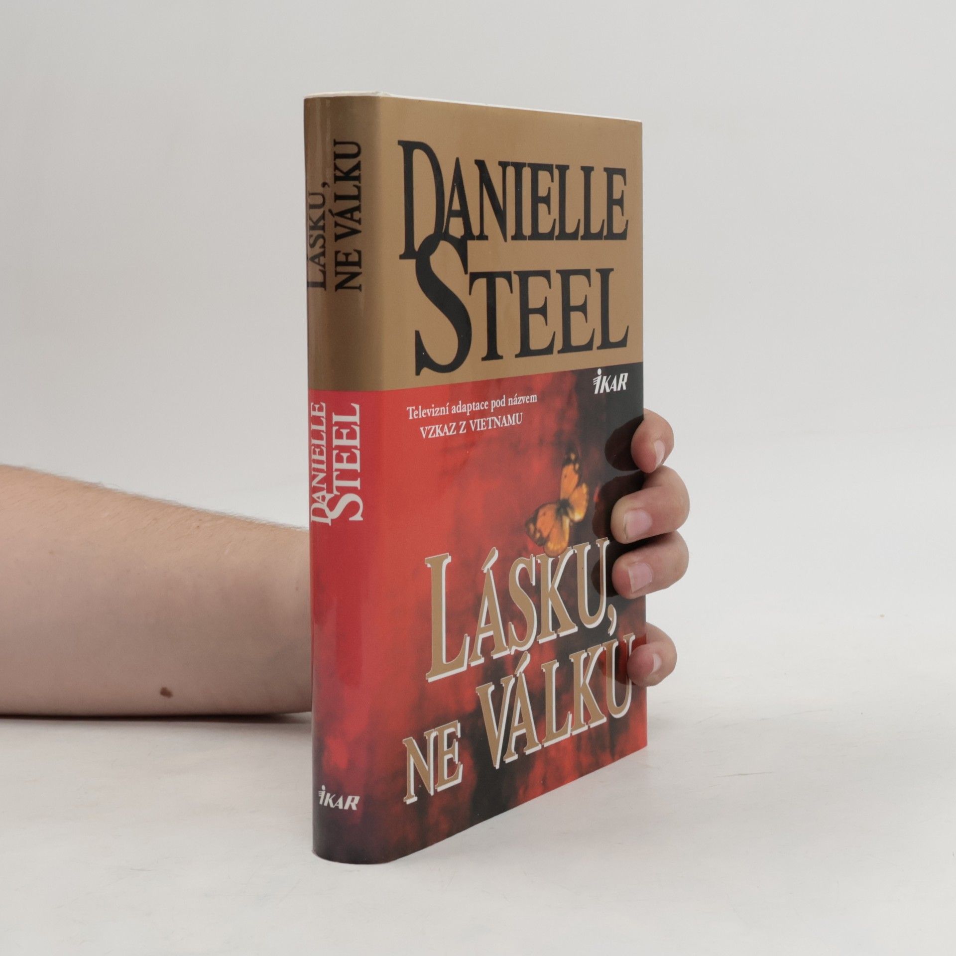 Danielle Steel Lásku, ne válku
