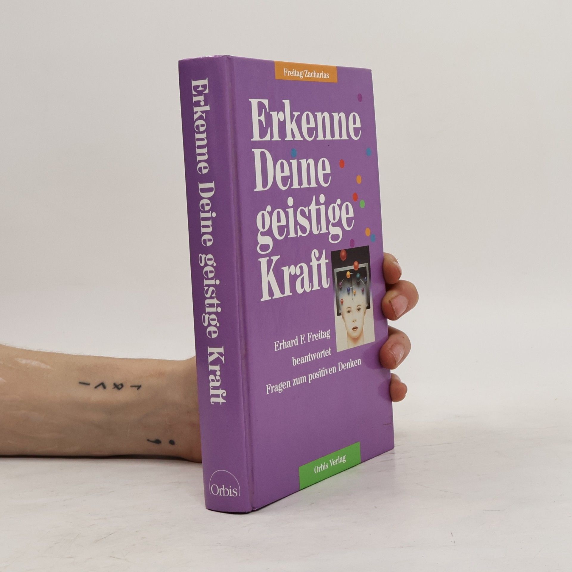 Erhard F. Freitag Erkenne Deine geistige Kraft