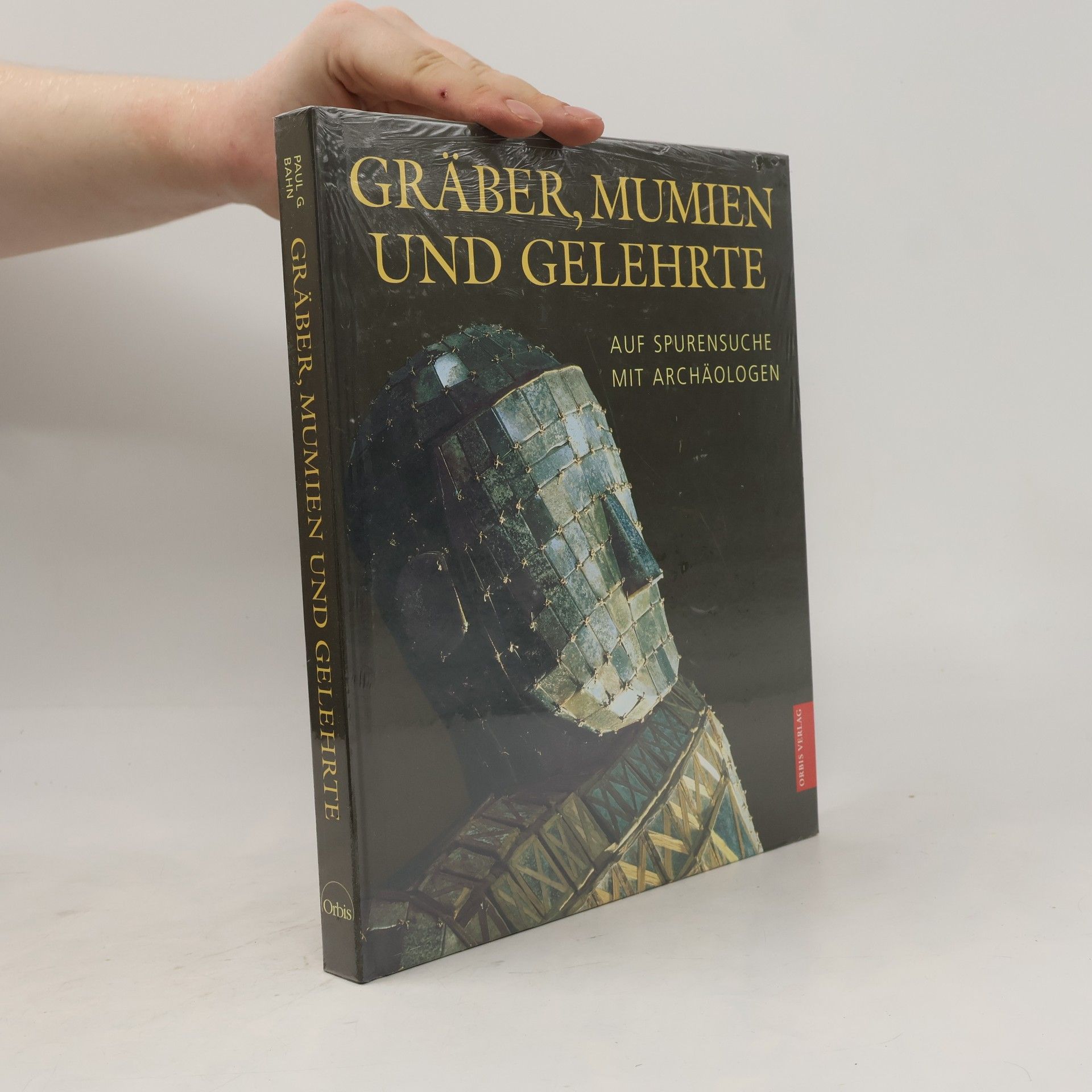 Paul Bahn Gräber, Mumien und Gelehrte