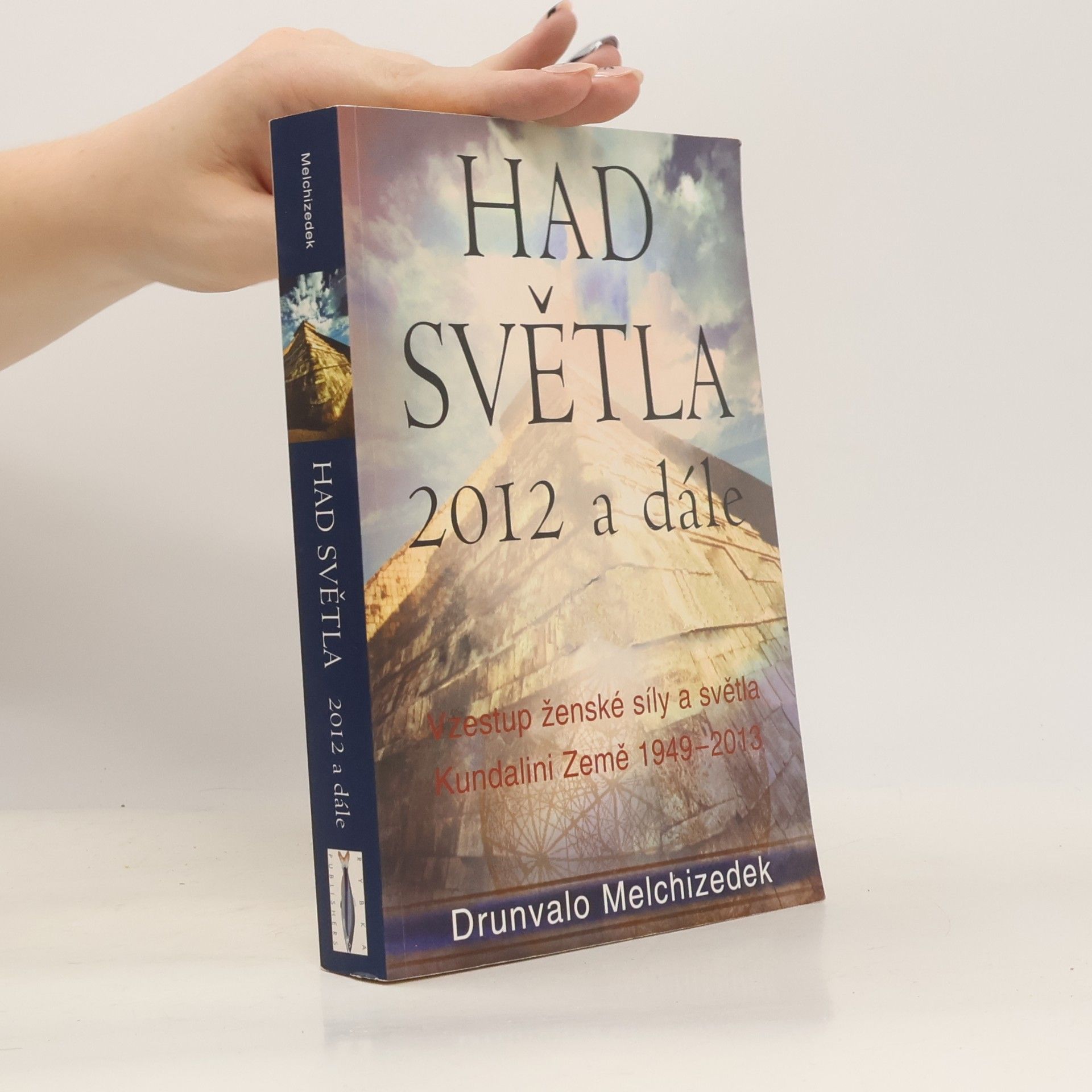 Drunvalo Melchizedek Had Světla 2012 a dále: Vzestup ženské síly a světla