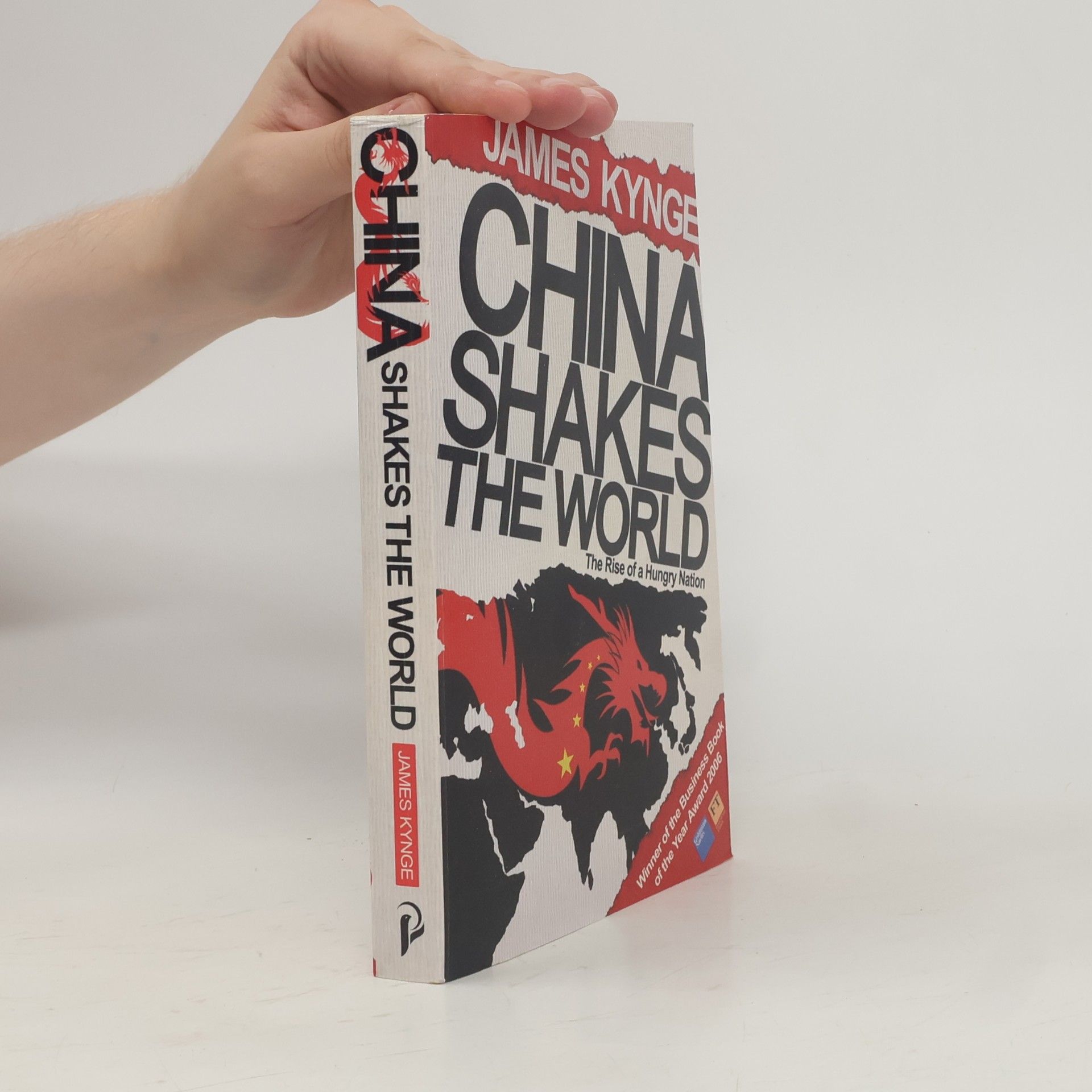 James Kynge China Shakes the World