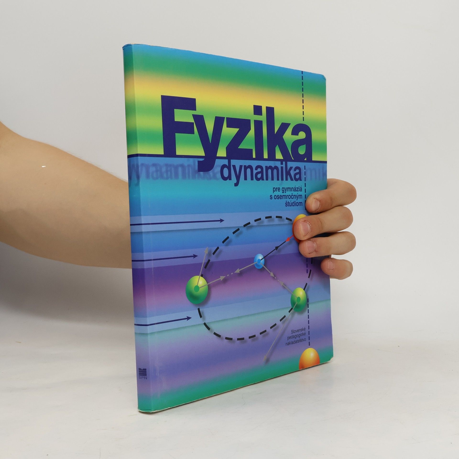 Elemír Scholtz Fyzika dynamika pre gymnáziá s osemročným štúdiom