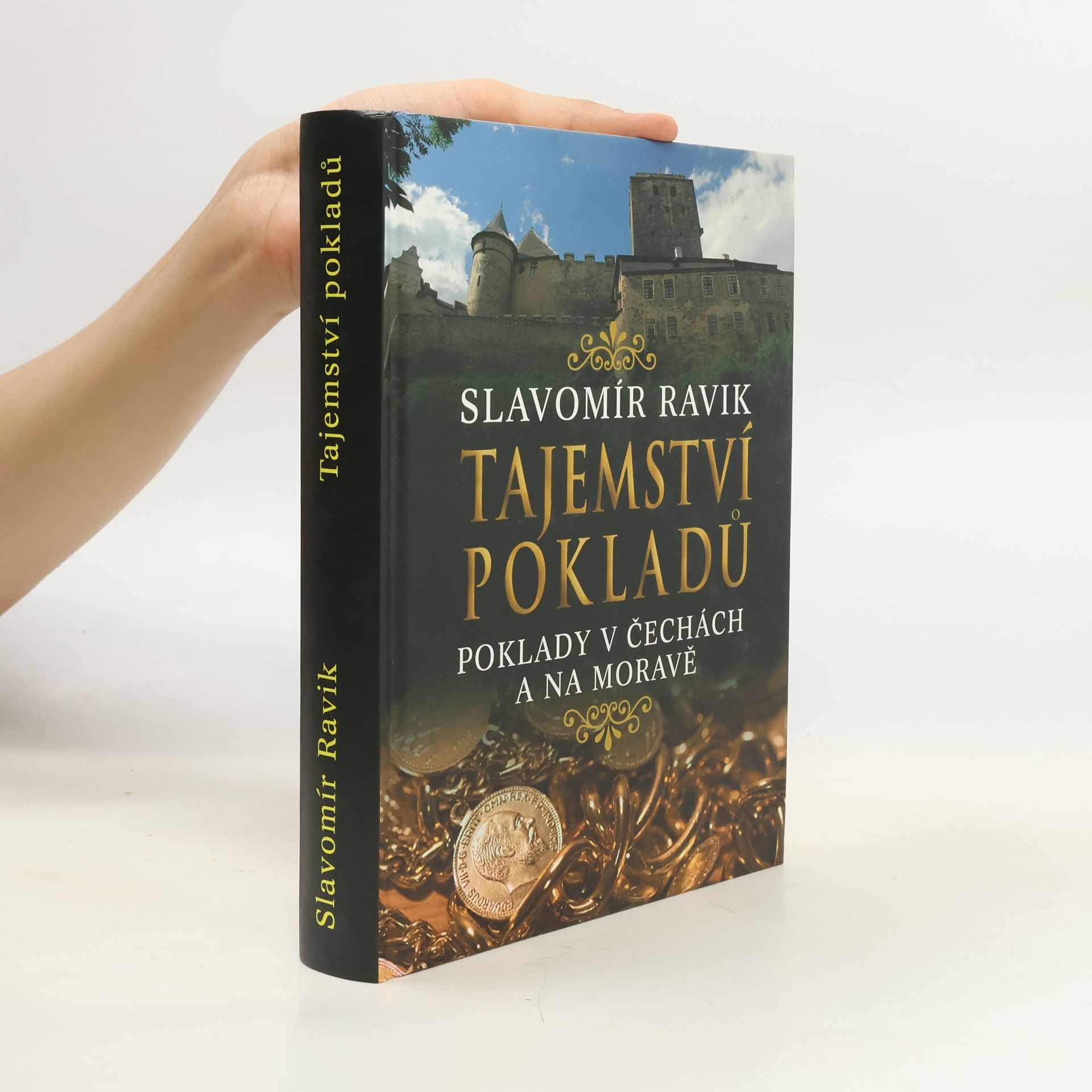 Slavomír Ravik Tajemství pokladů : poklady v Čechách a na Moravě