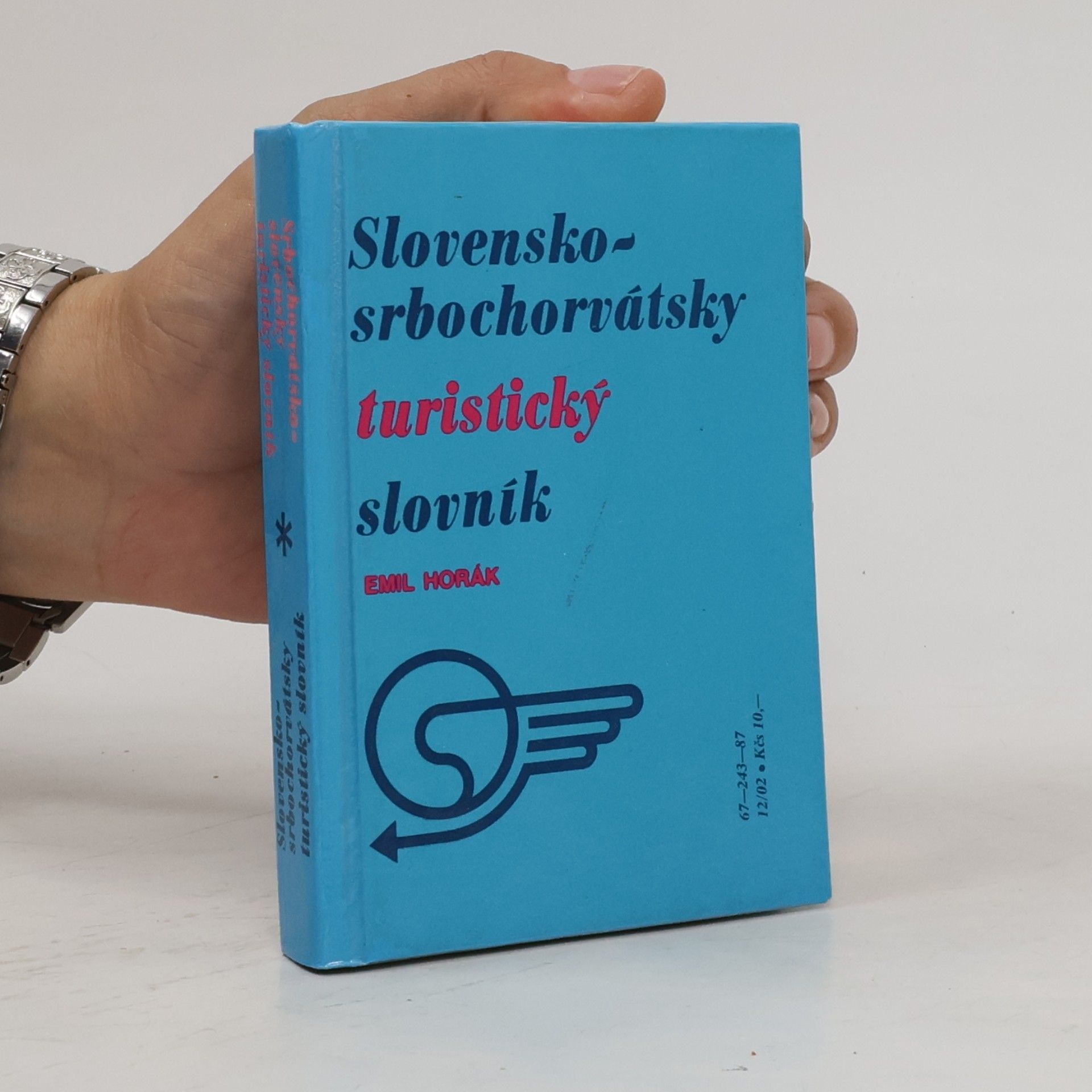 Emil Horák Slovensko-srbochorvátsky turistický slovník. Srbochorvátsko-slovenský turistický slovník