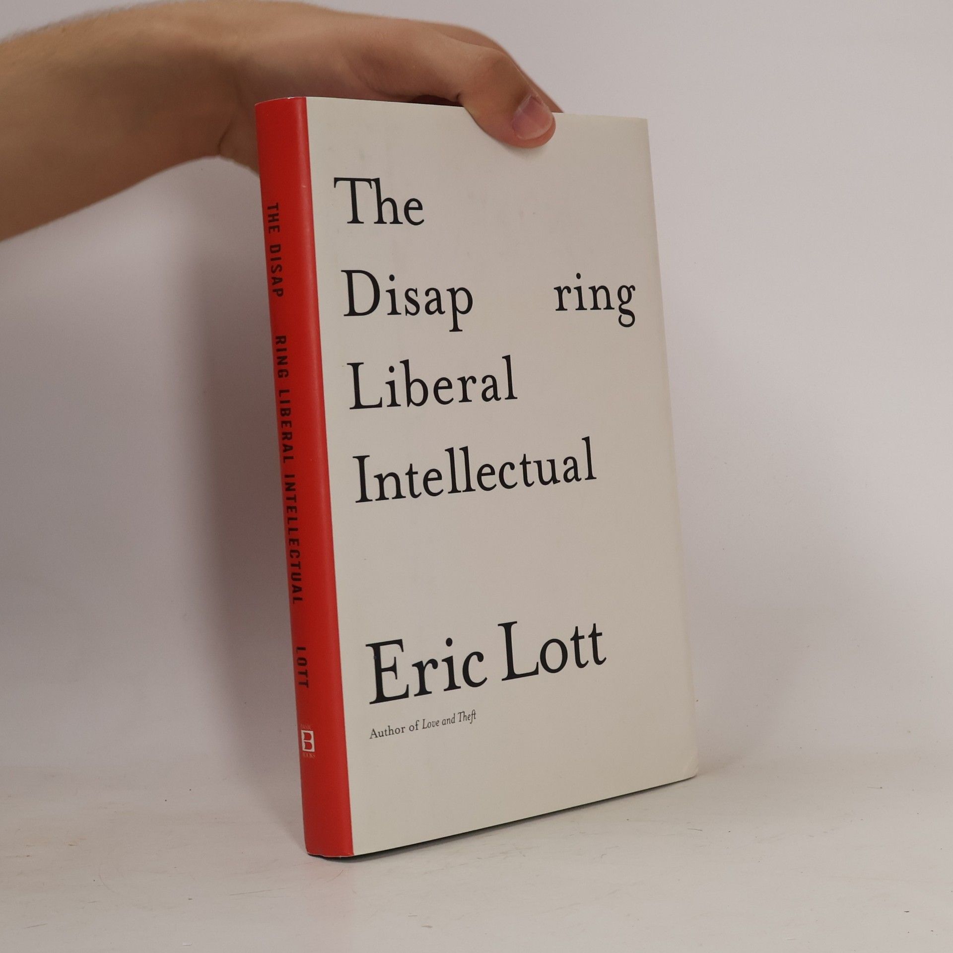 Eric Lott The Disappearing Liberal Intellectual
