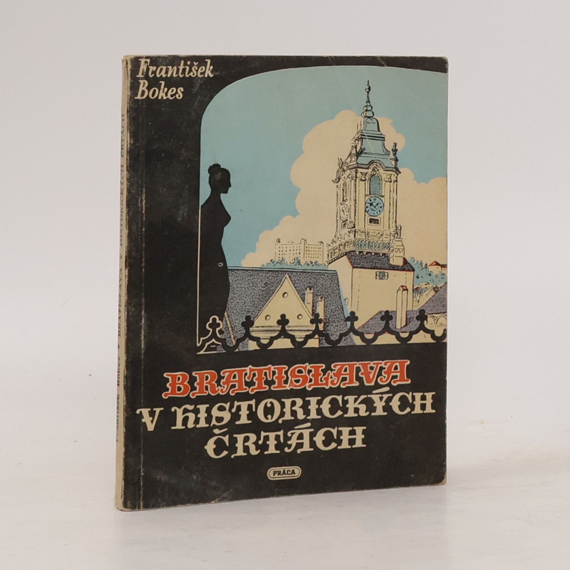 Dr. František Bokes Bratislava v historických črtách