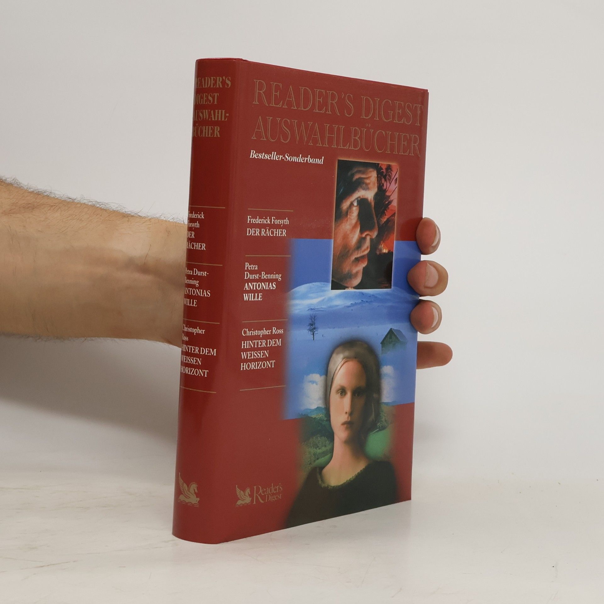 Reader’s Digest Auswahlbücher: Der Rächer. Antonias Wille. Hinter dem Weissen Horizont