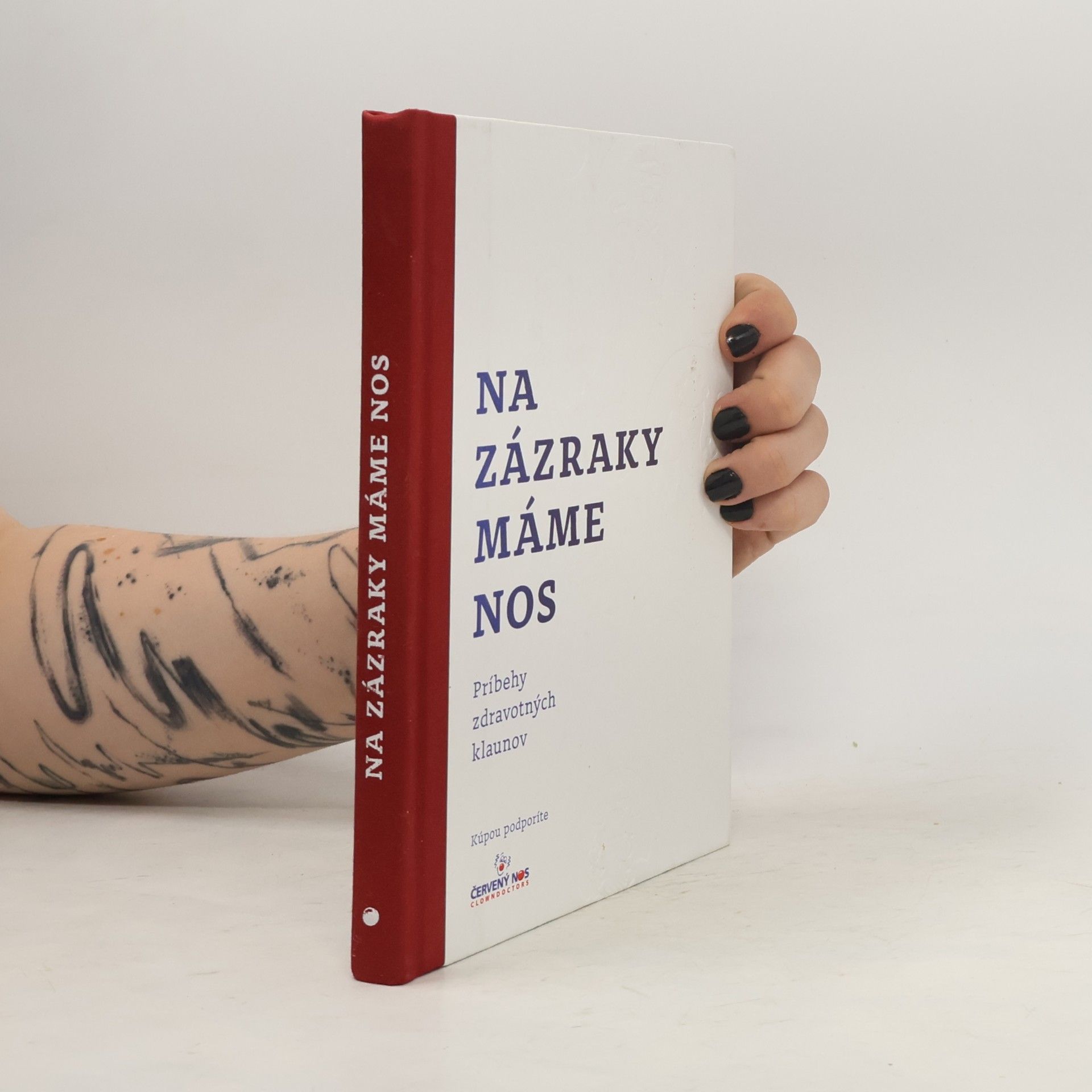 Various authors Na zázraky máme nos: Príbehy zdravotných klaunů