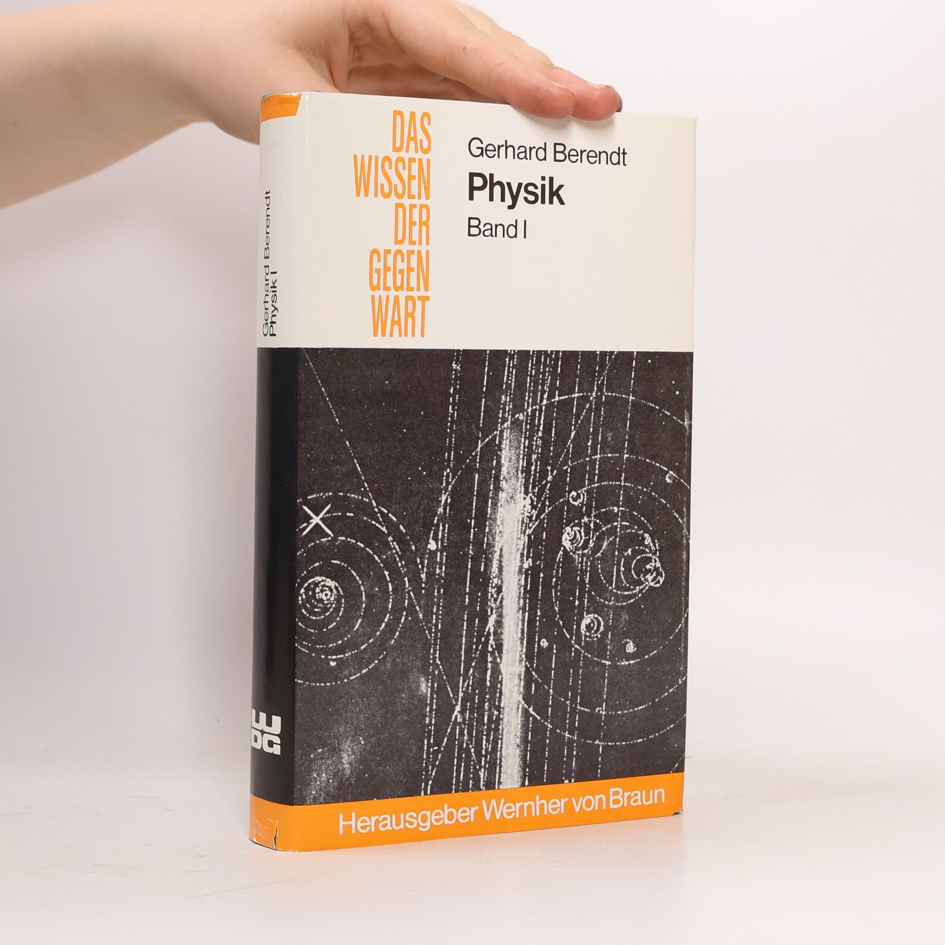 Gerhard Berendt Das Wissen der Gegenwart. Physik. Band 1
