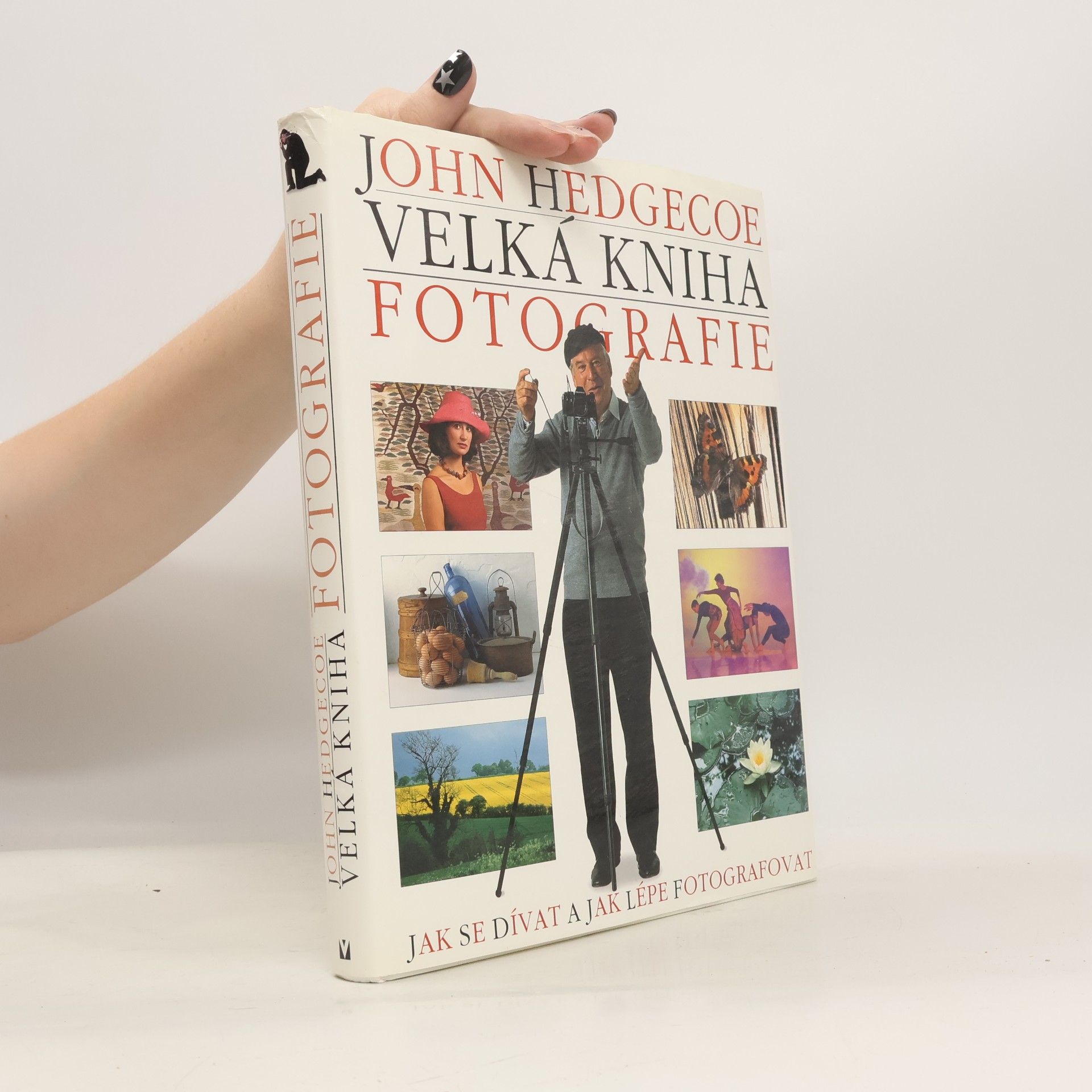 John Hedgecoe Velká kniha fotografie