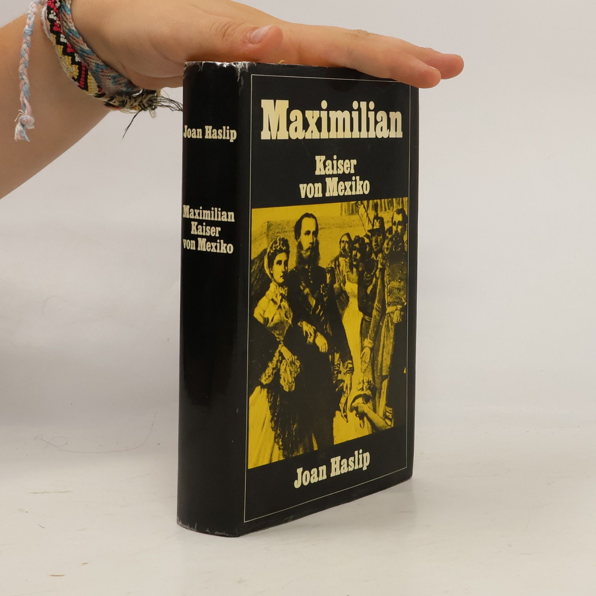 Joan Haslip Maximilian Kaiser von Mexiko