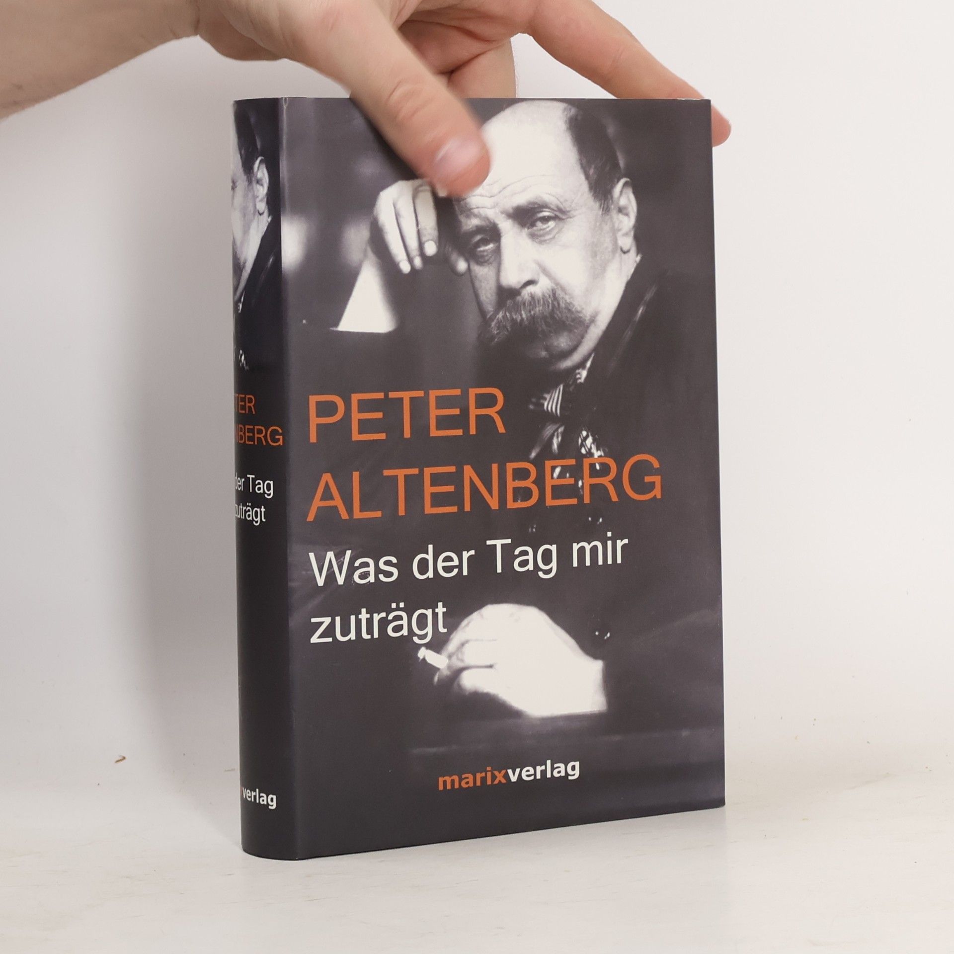Peter Altenberg Was der Tag mir zuträgt