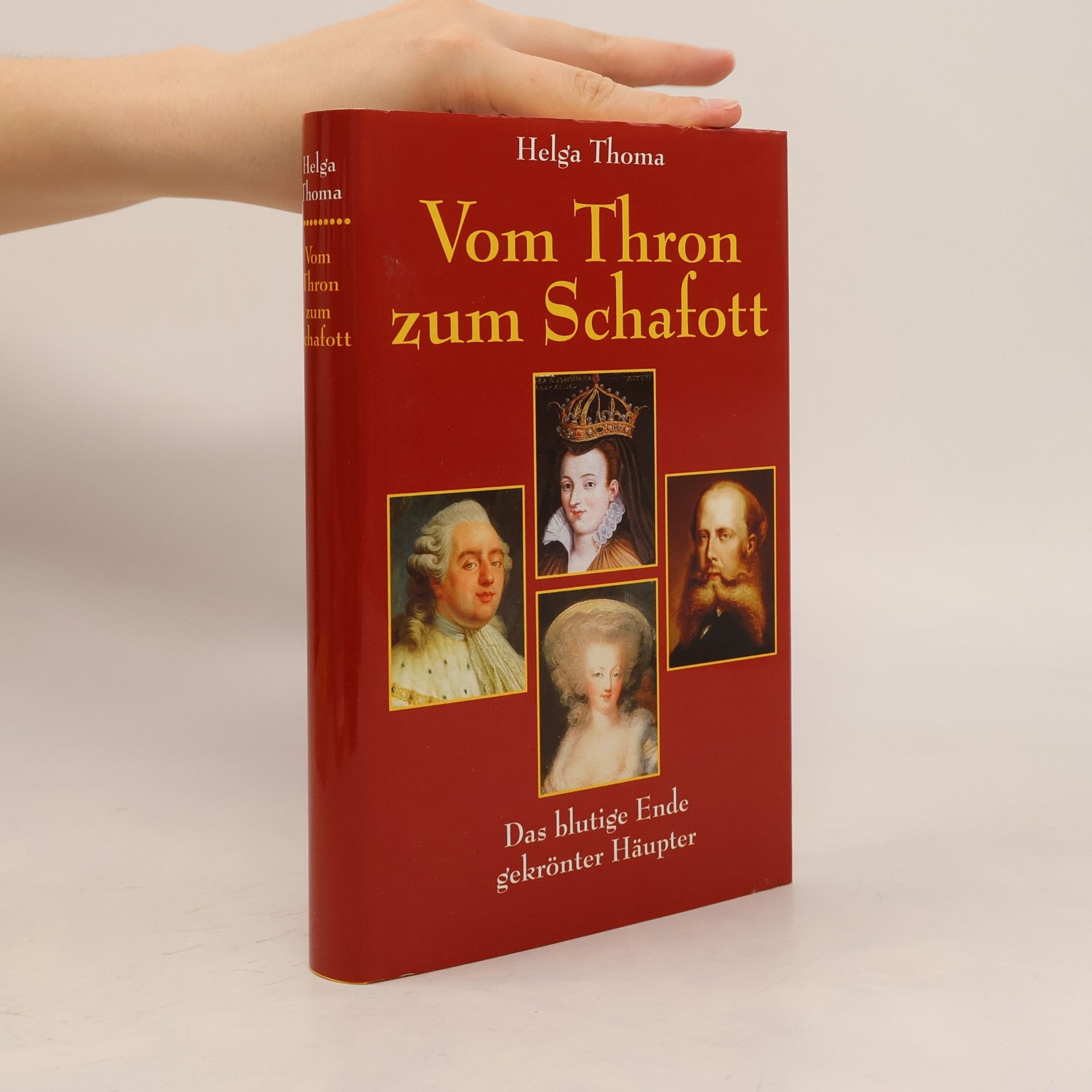 Helga Thoma Vom Thron zum Schafott
