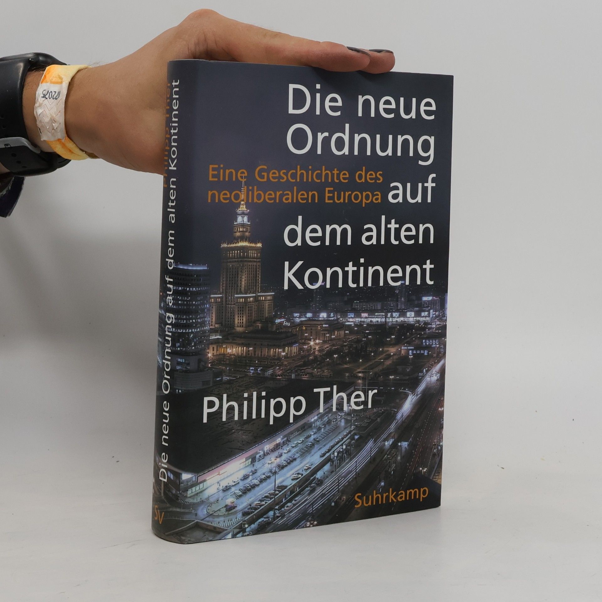 Philipp Ther Die neue Ordnung auf dem alten Kontinent : eine Geschichte des neoliberalen Europa