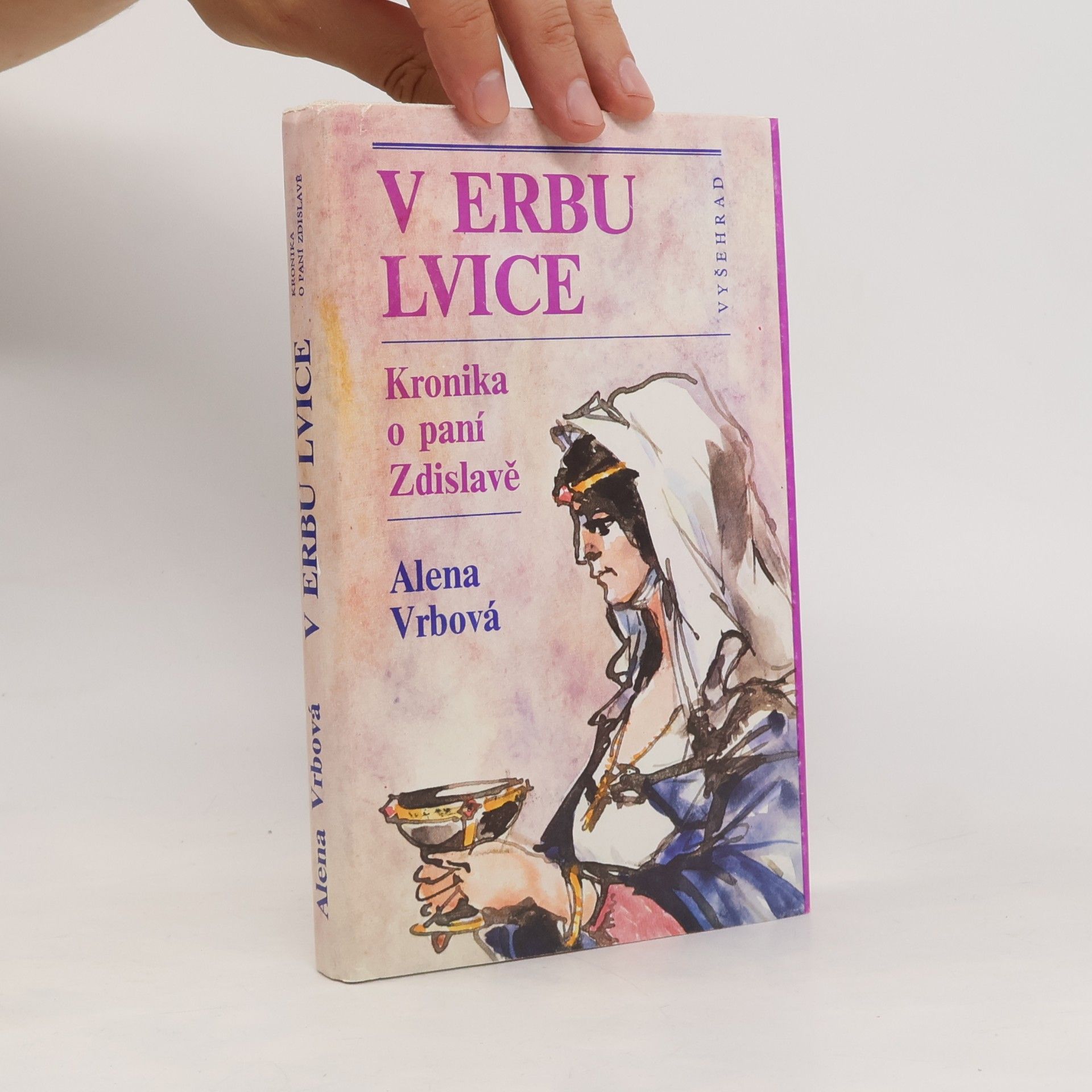 Alena Vrbová V erbu lvice. Kronika o paní Zdislavě