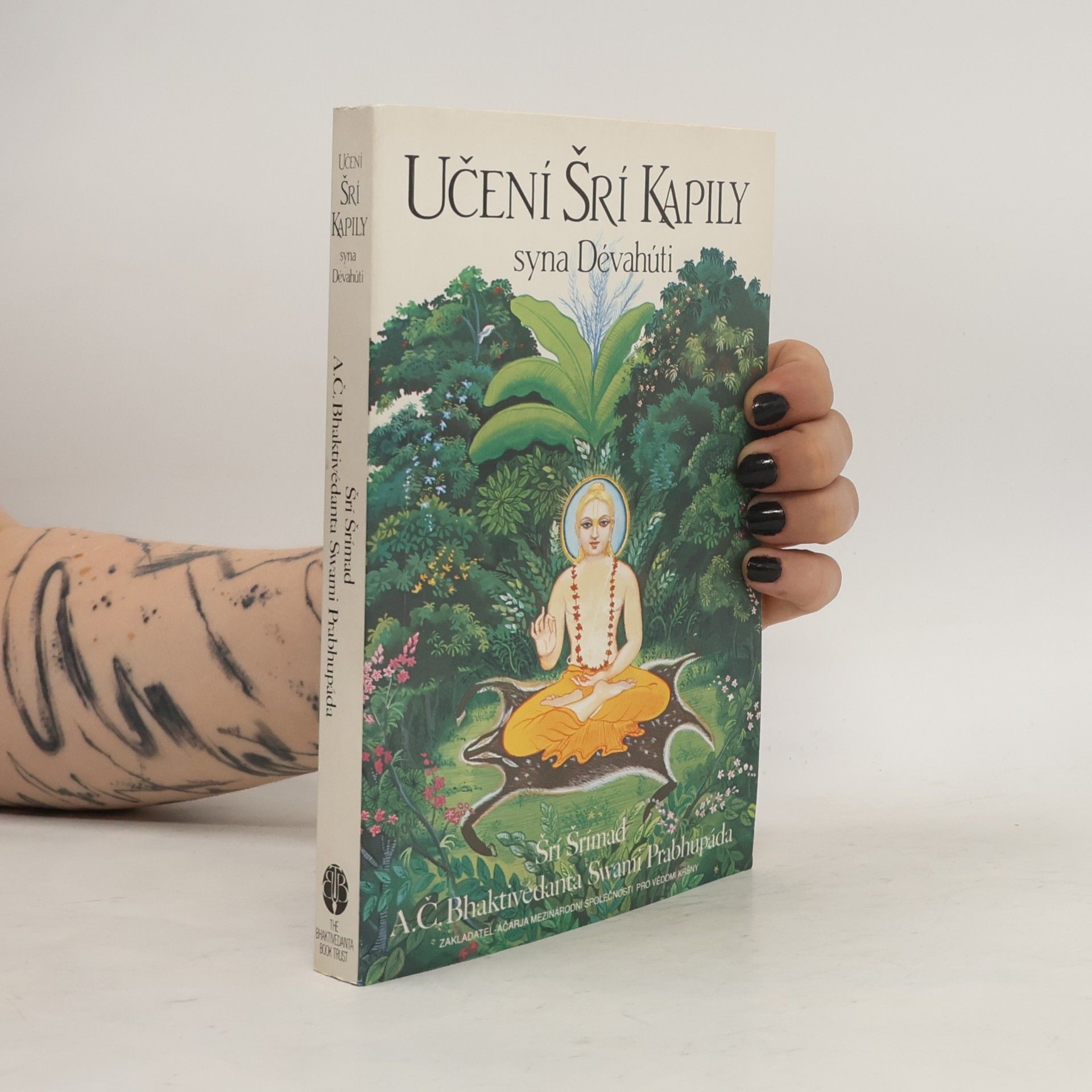 A. C. Bhaktivedanta Swami Prabhupada Učení Šrí Kapily syna Dévahúti. Transcendentální učení Prahláda Mahárádže