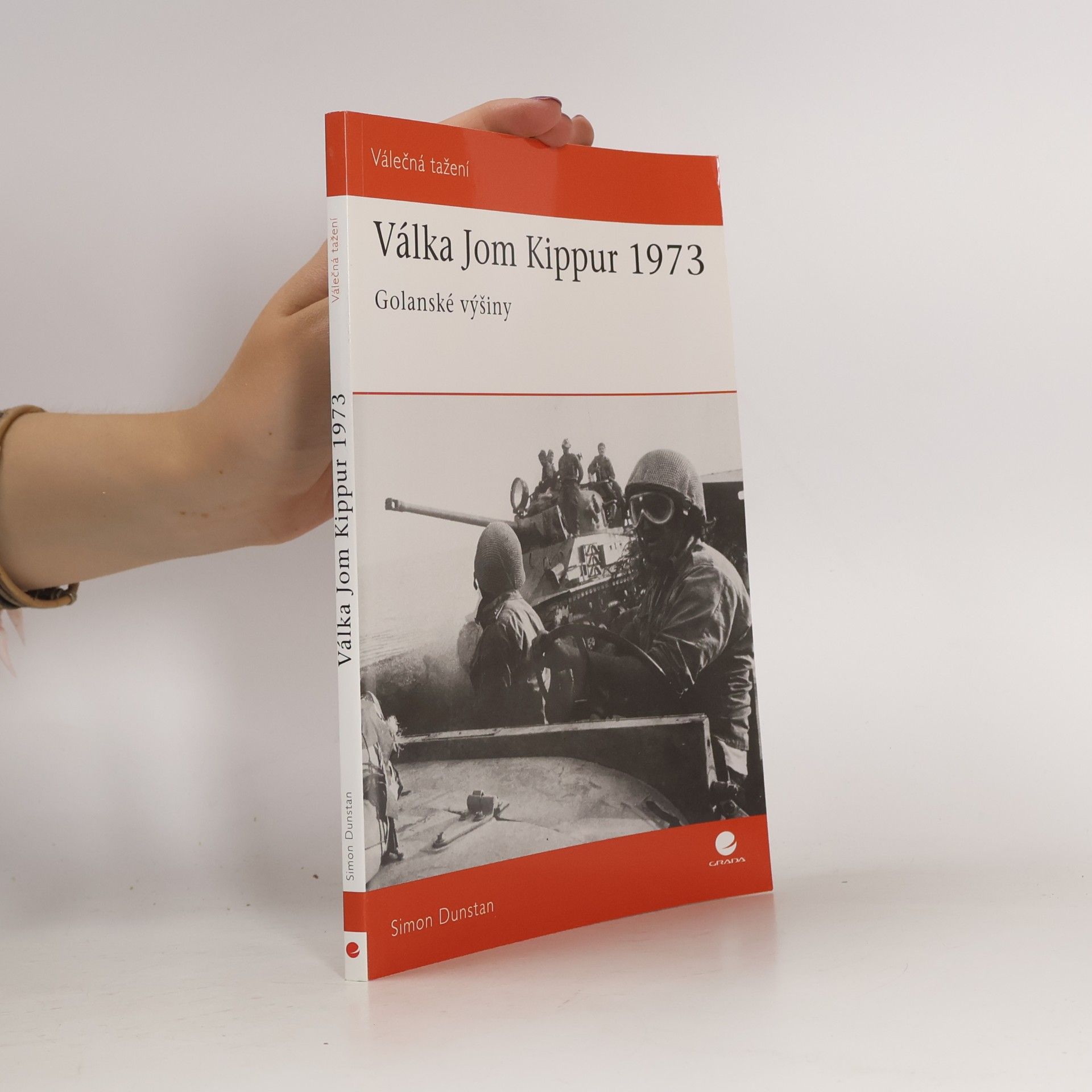 Simon Dunstan Válka Jom Kippur 1973. Golanské výšiny.