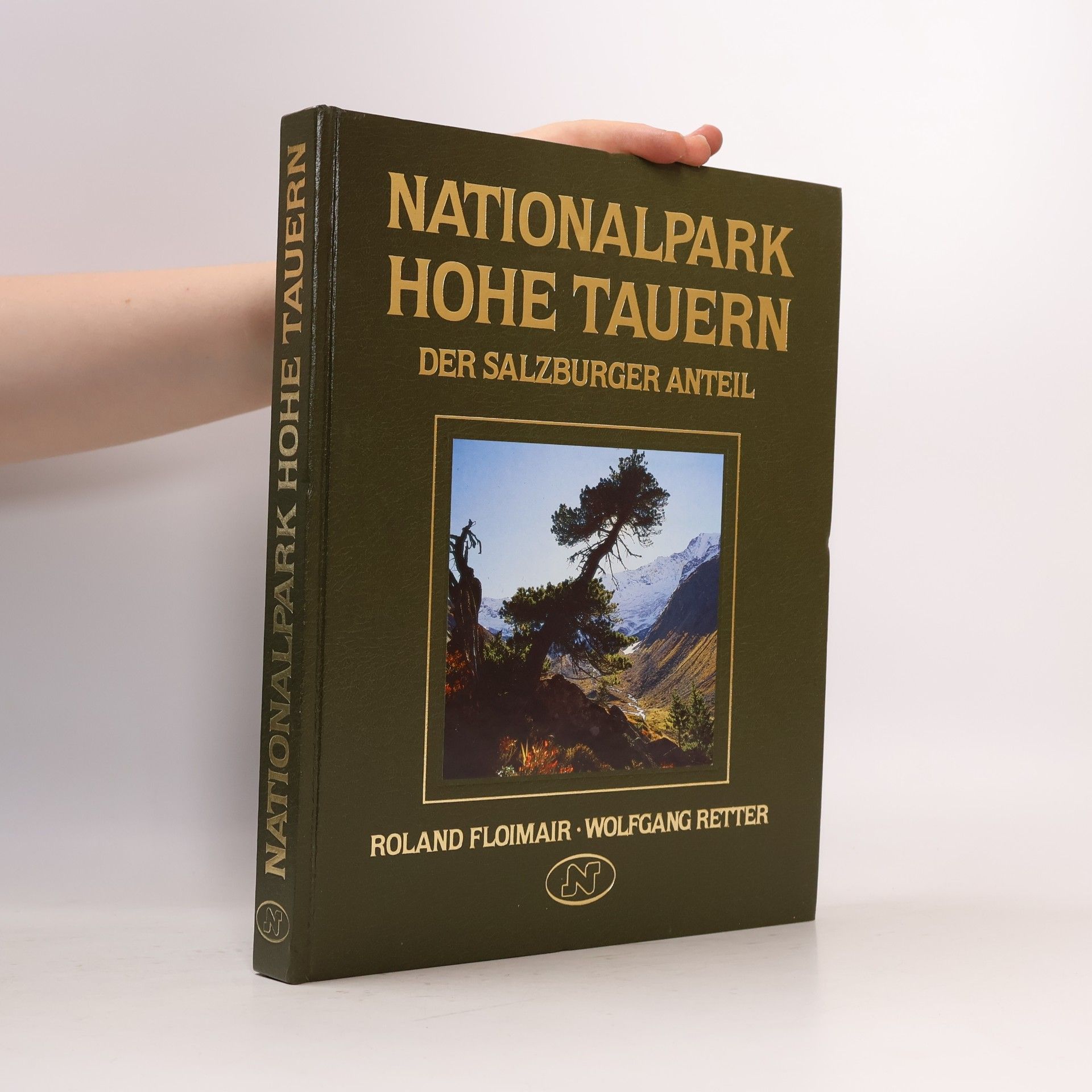 Roland Floimair Nationalpark hohe Tauern. Der Salzburger Anteil