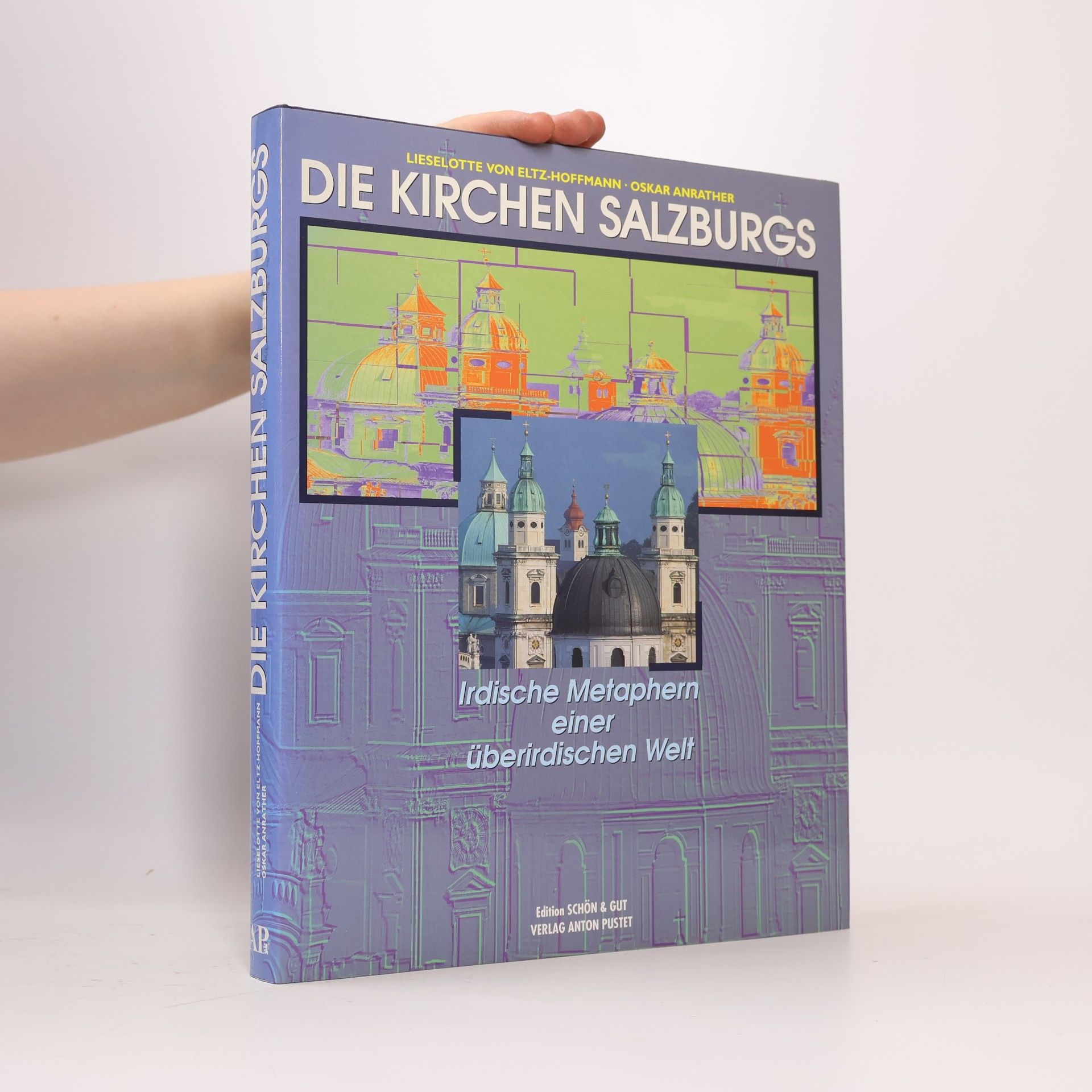 Lieselotte von Eltz-Hoffmann Die Kirchen Salzburgs