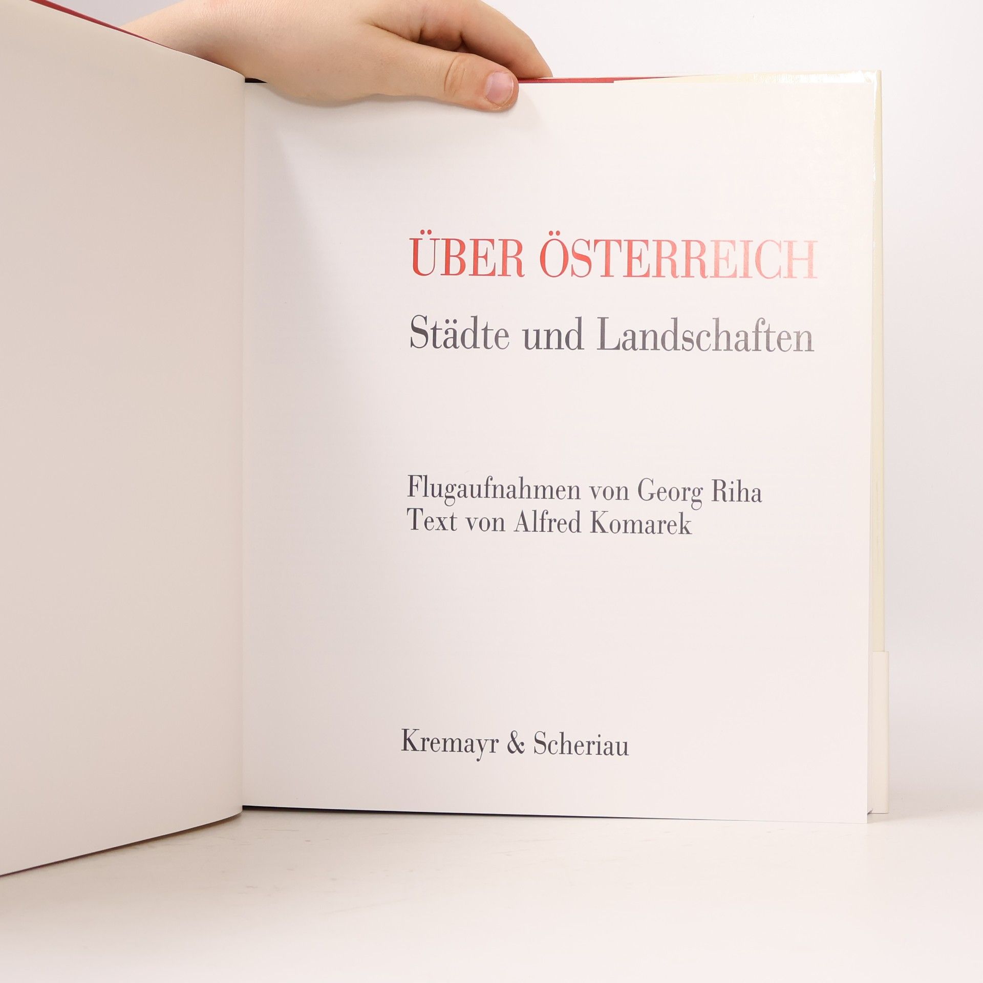 Georg Riha Über Österreich. Städte und Landschaften